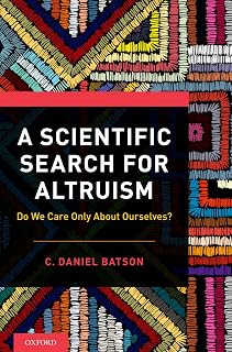 A Scientific Search for Altruism: Do We Only Care About Ourselves?