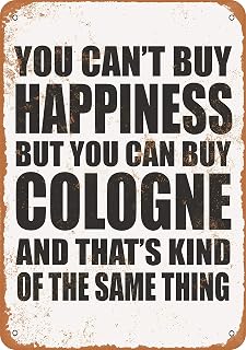7 x 10 METAL SIGN - You Can't Buy Happiness But You Can Buy COLOGNE - Vintage Rusty Look