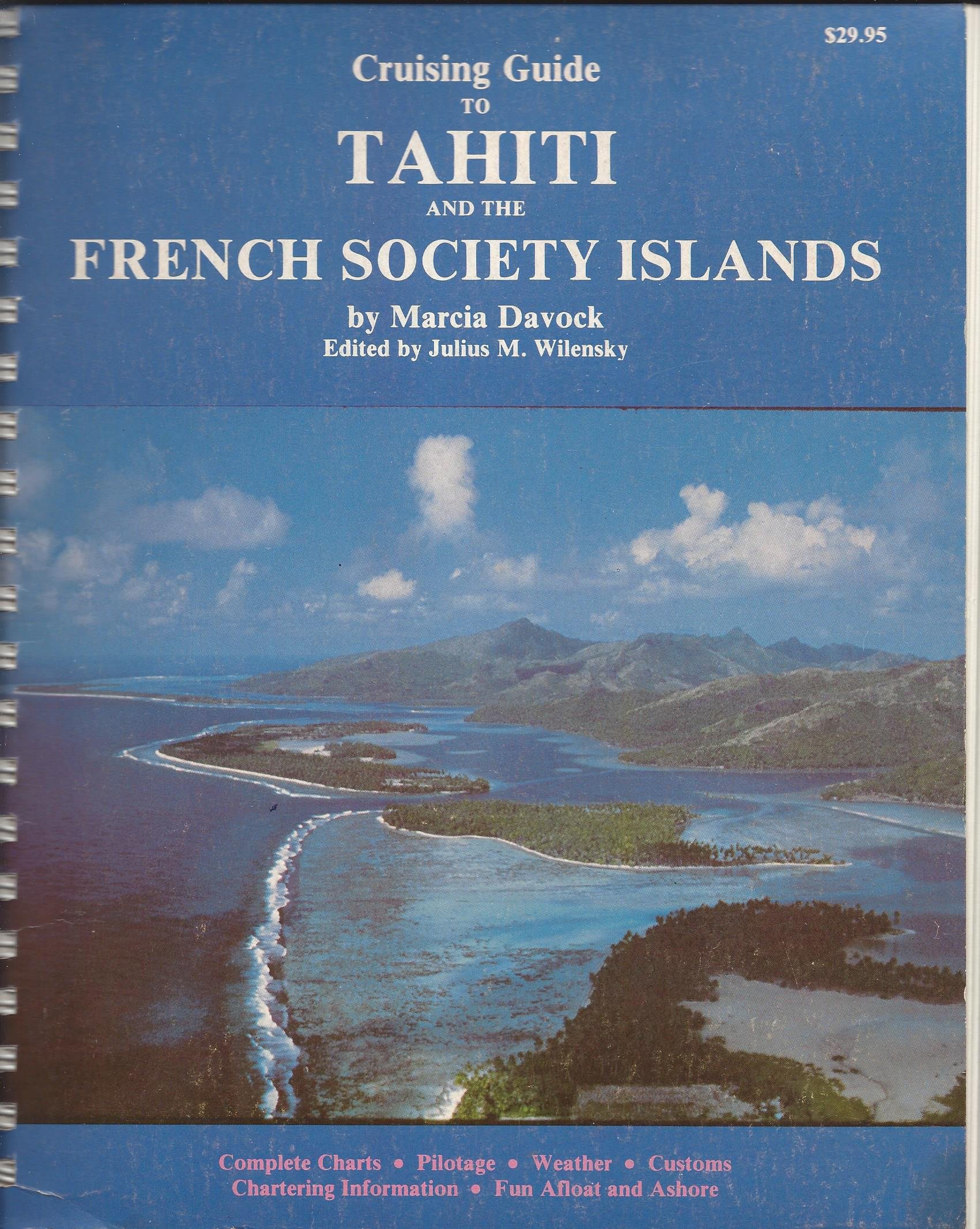 Cruising Guide to Tahiti and the French Society Islands [Idioma Inglés]
