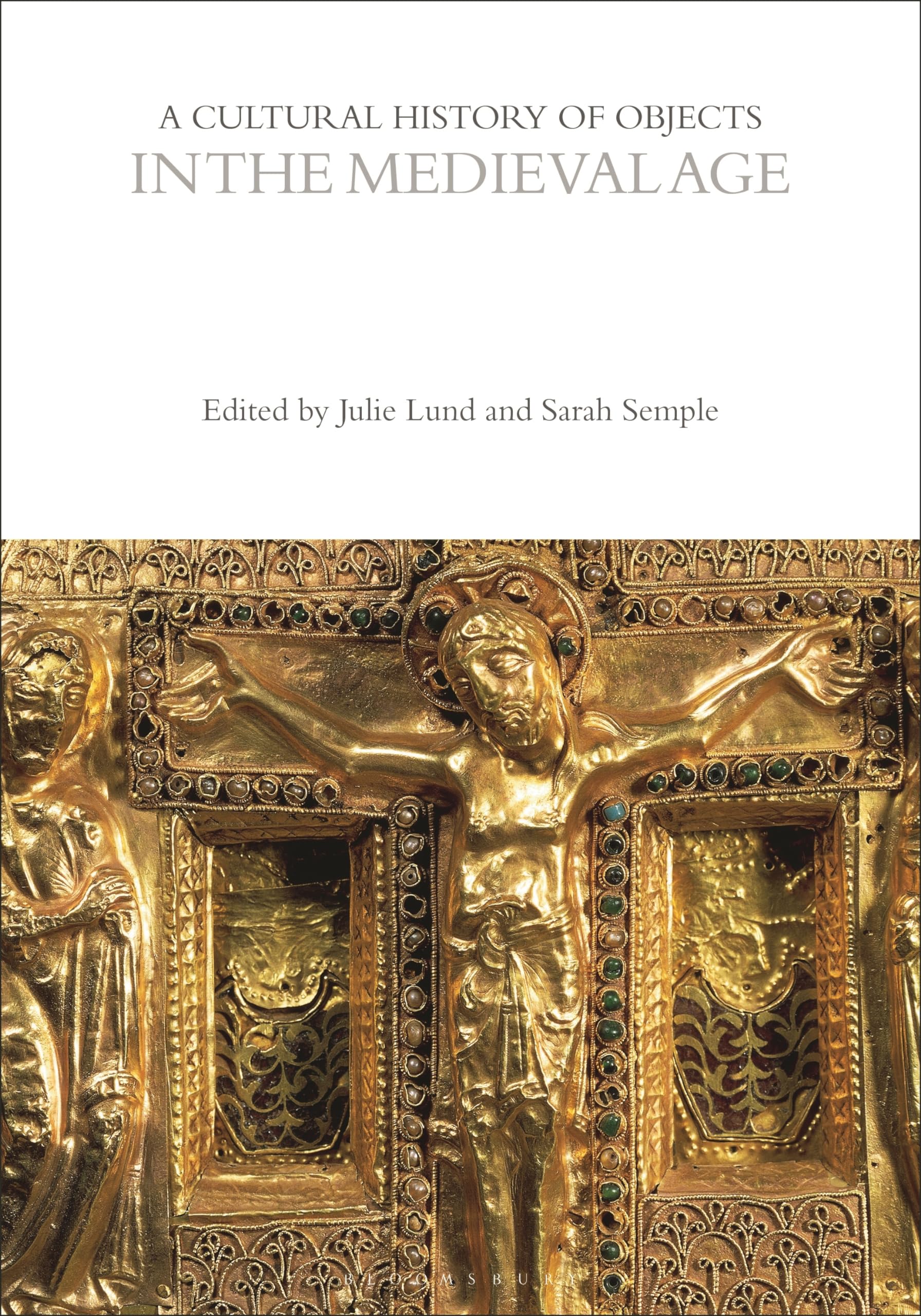 A Cultural History of Objects in the Medieval Age (The Cultural Histories Series)