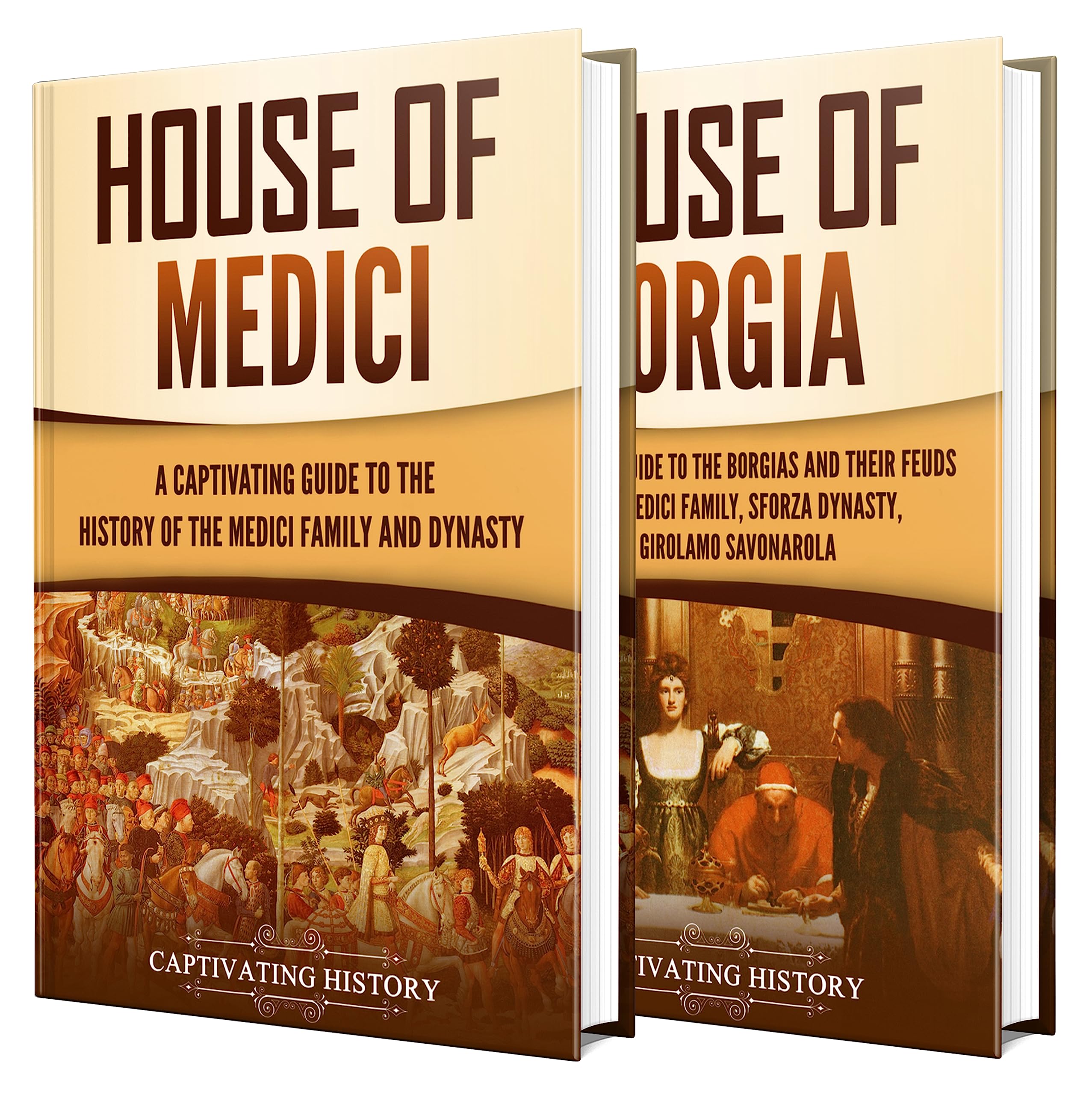The Medicis and Borgias: A Captivating Guide to the History of the Medici Family and House of Borgia (Fascinating European History)