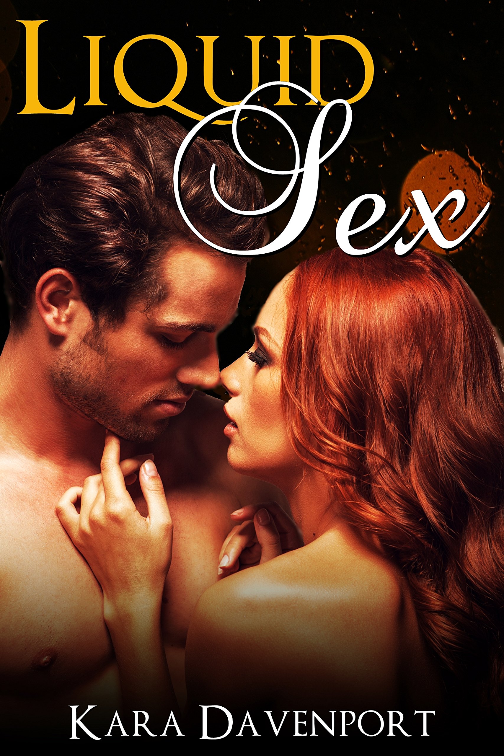 Liquid Sex (Passion Filled Nights Book 1)