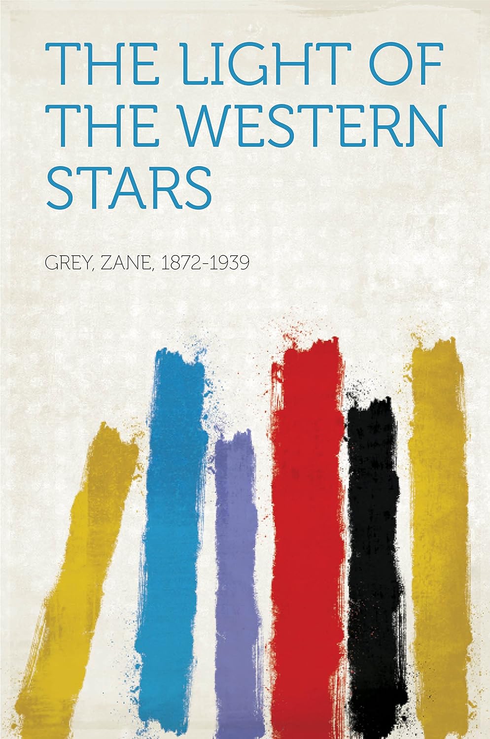 The Light of the Western Stars      Kindle Edition