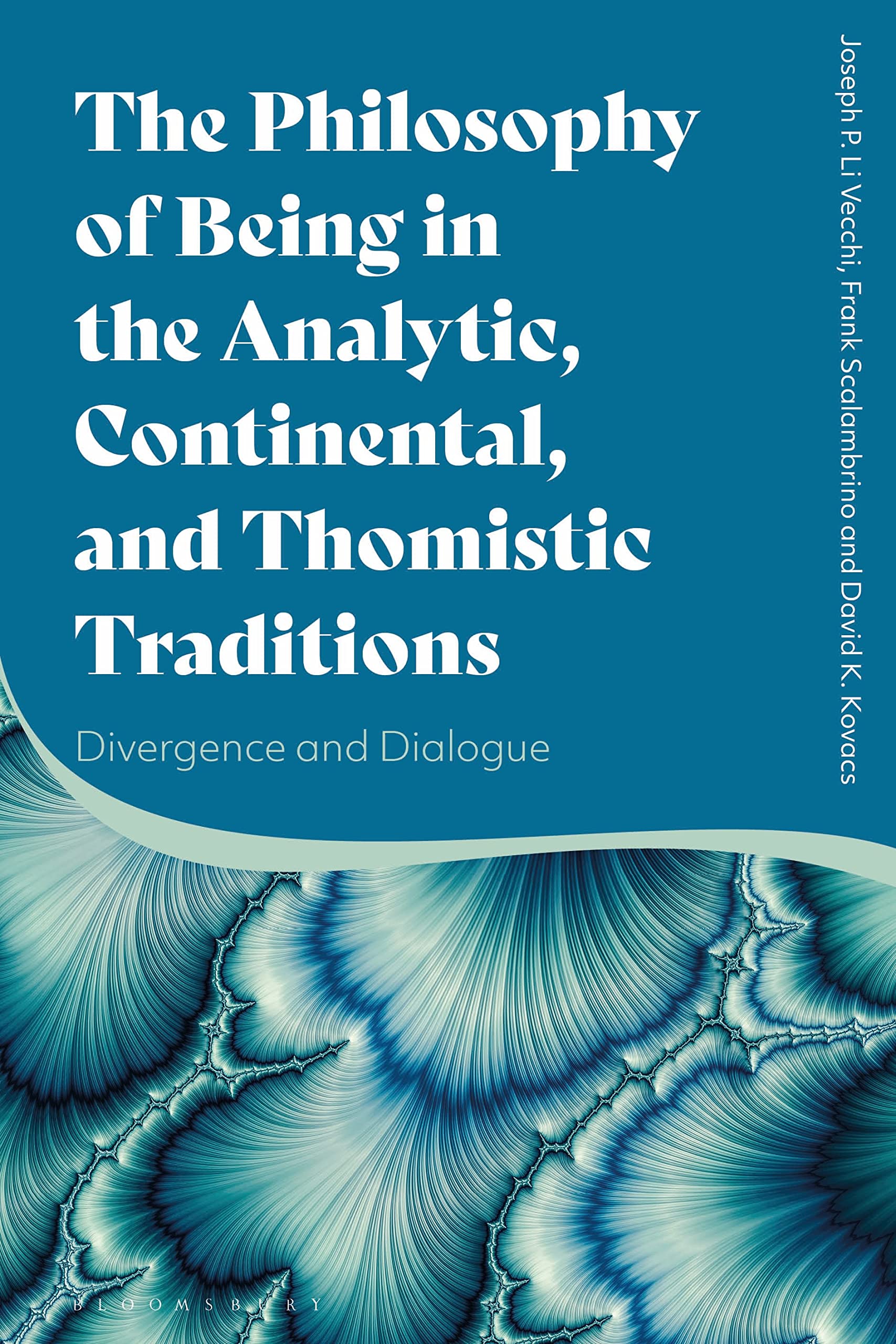 Philosophy of Being in the Analytic, Continental, and Thomistic Traditions, The: Divergence and Dialogue