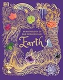 An Anthology of Our Extraordinary Earth (DK Children's Anthologies)