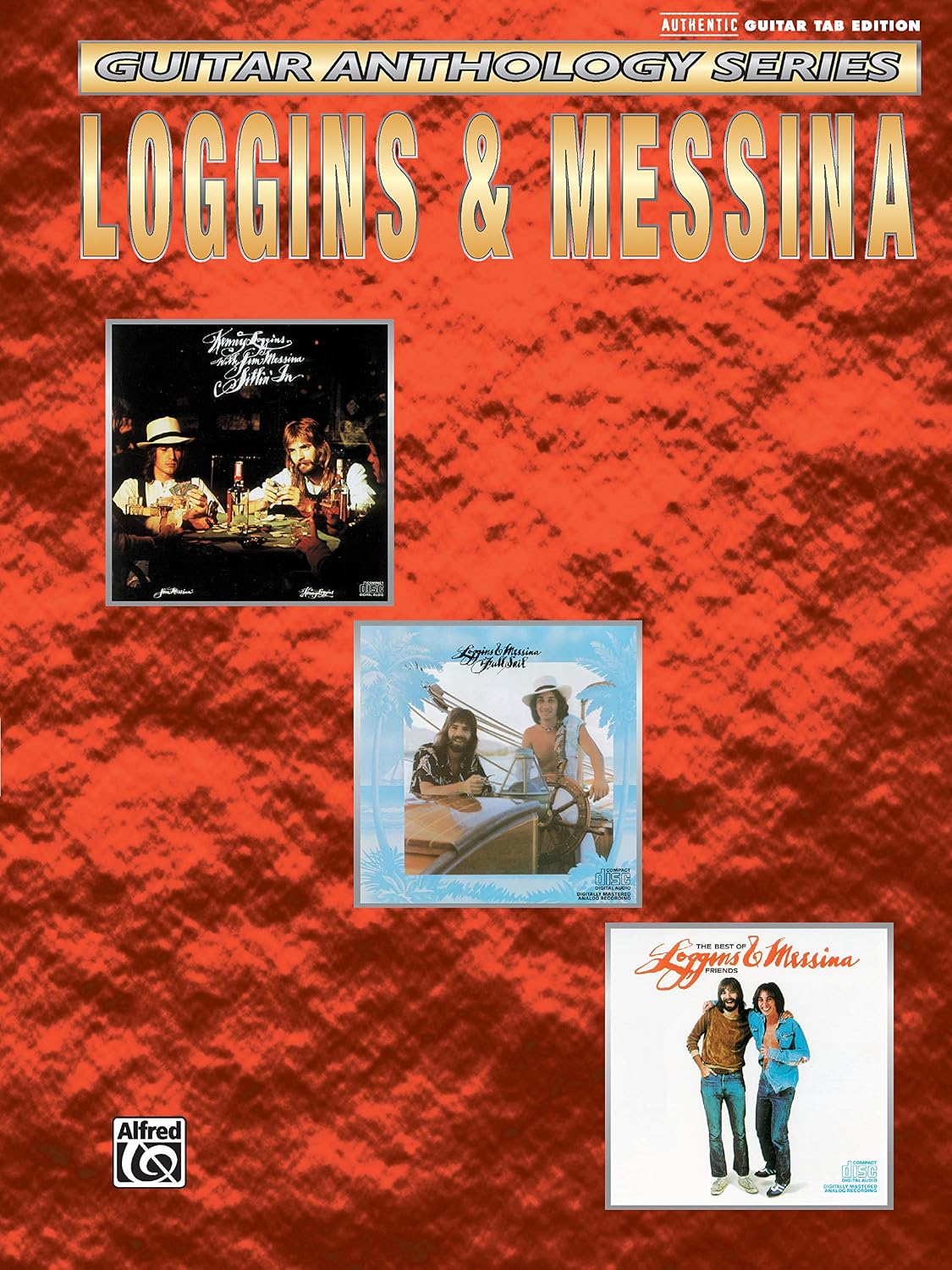 Loggins & Messina -- Guitar Anthology: Authentic Guitar TAB (Guitar Anthology Series)