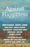 Against Happiness