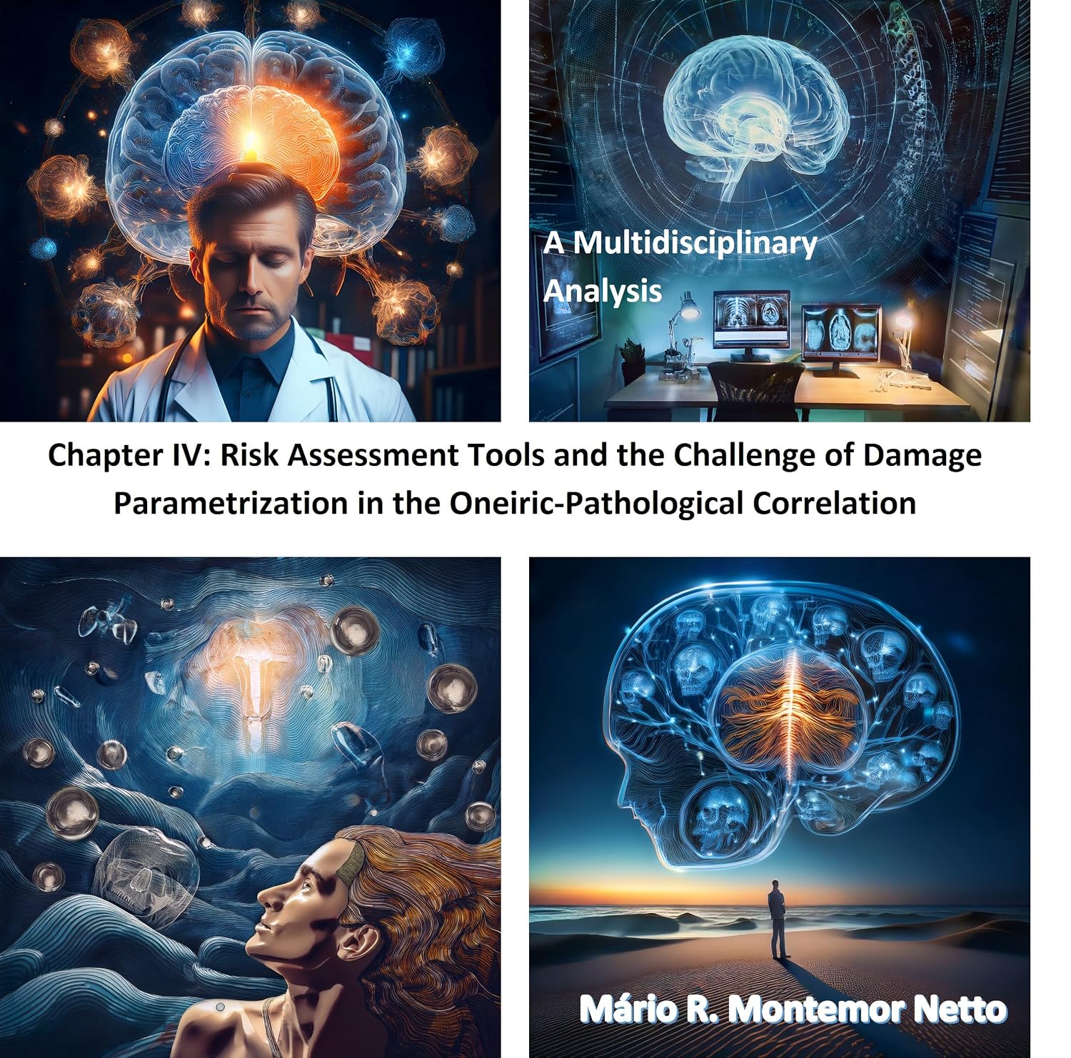 Chapter IV: Risk Assessment Tools and the Challenge of Damage Parametrization in the Oneiric-Pathological Correlation : A Multidisciplinary Analysis (Oneiric Nexus: Somnium Protocol)