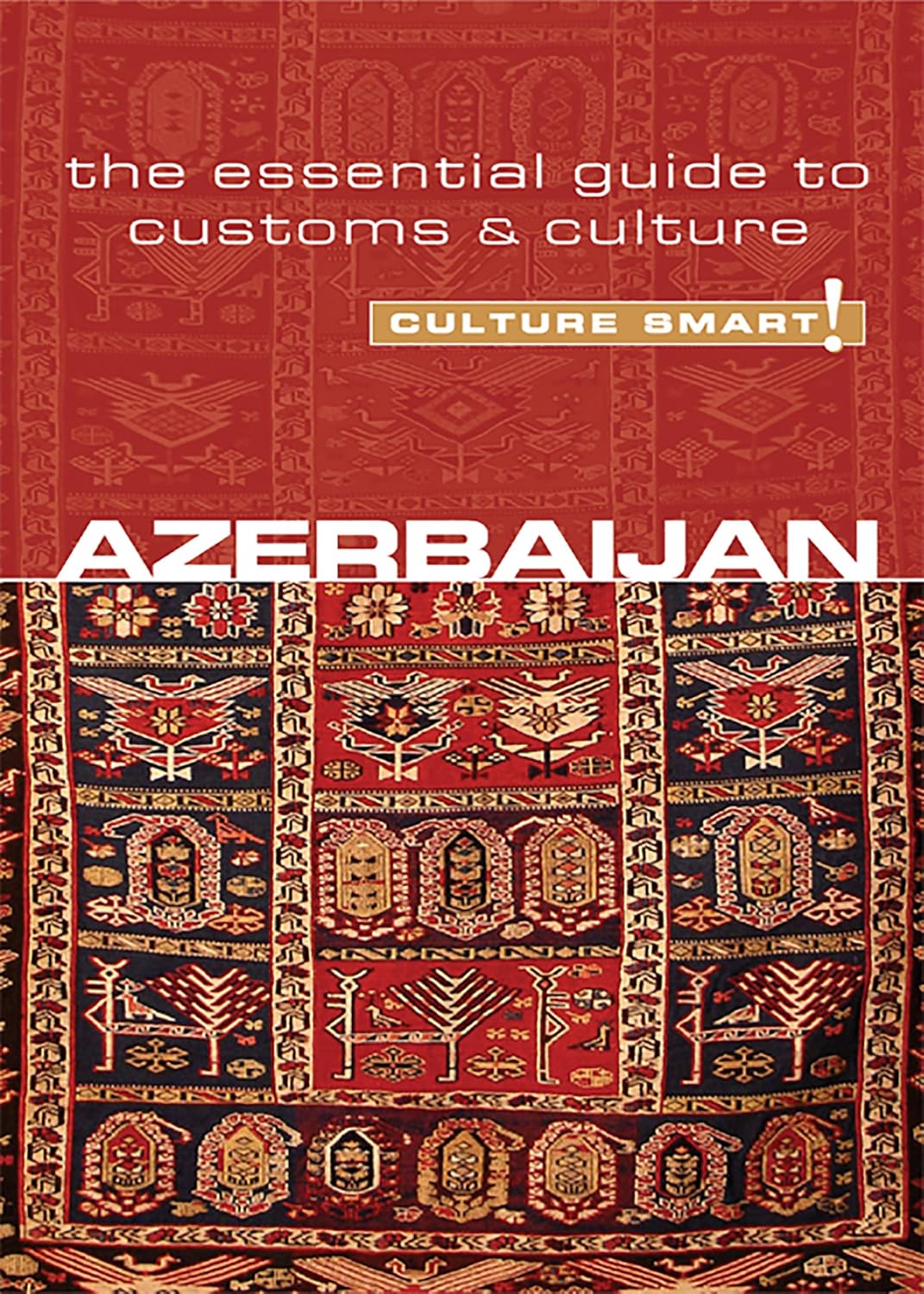 Azerbaijan Culture Smart! The Essential Guide to Customs