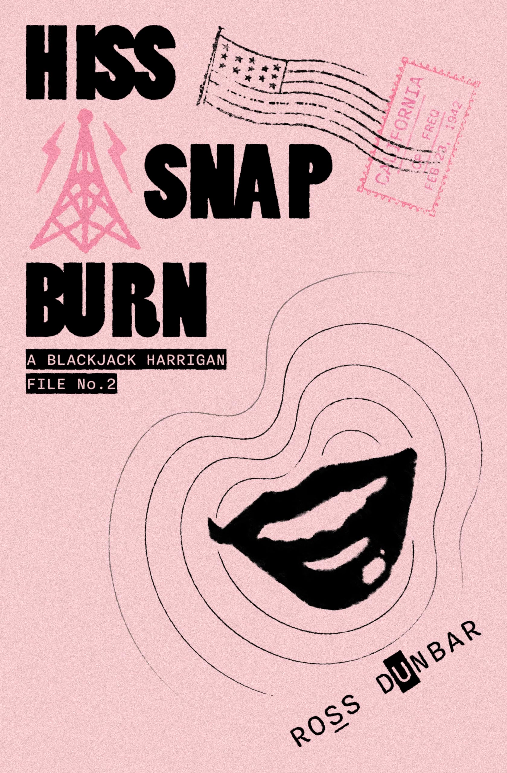 Hiss Snap Burn (The Blackjack Harrigan Files Book 2)