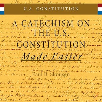A Catechism on the U.S. Constitution Made Easier Audiobook by Paul B. Skousen episode artwork