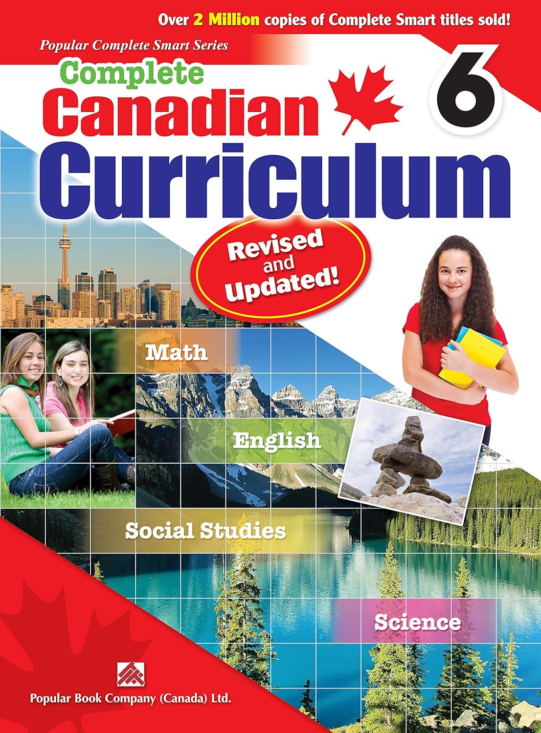 Complete Canadian Curriculum 6 (Revised & Updated): A Grade 6 integrated workbook covering Math, English, Social Studies, and Science