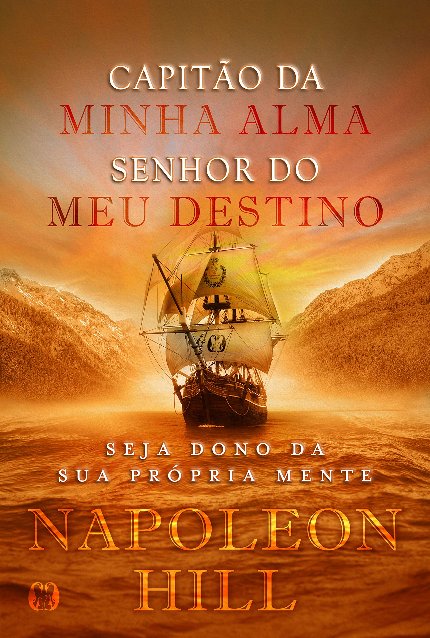 Capitão da Minha Alma, Senhor do meu Destino (Portuguese Edition)