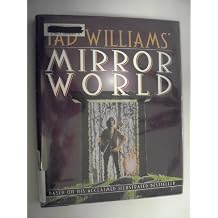Tad Williams' Mirror World An Illustrated Novel