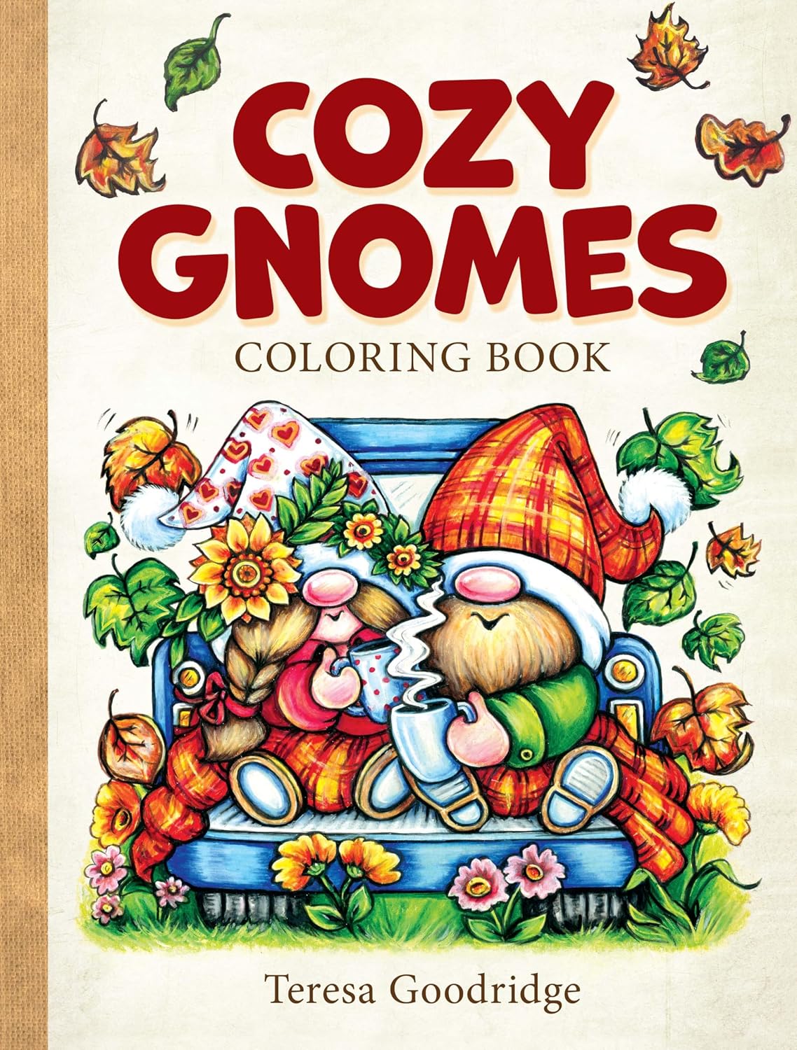 Cozy Gnomes Coloring Book: Bold and Easy Pages of Cute Gnomes in Cozy Spaces for Adults and Teens