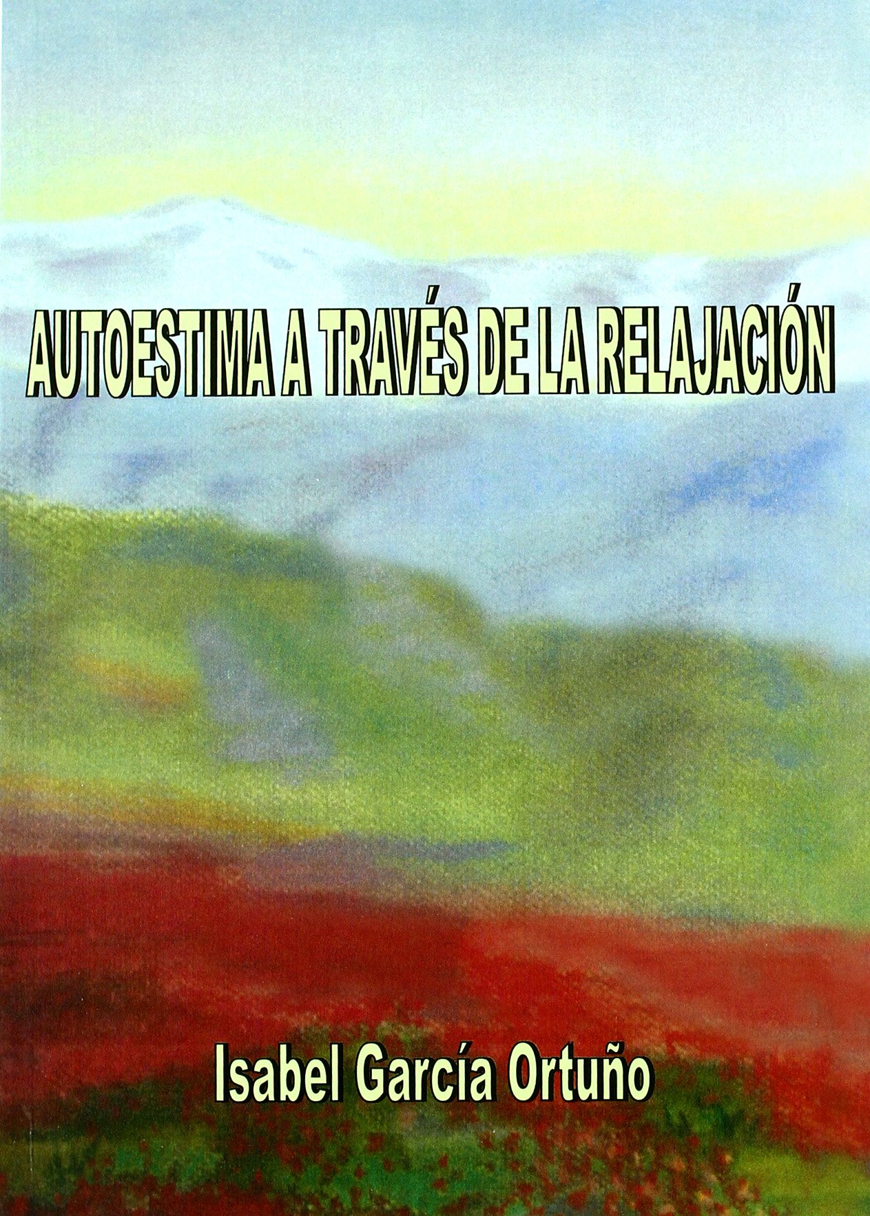 Autoestima A Través De La Relajación (SIN COLECCION)