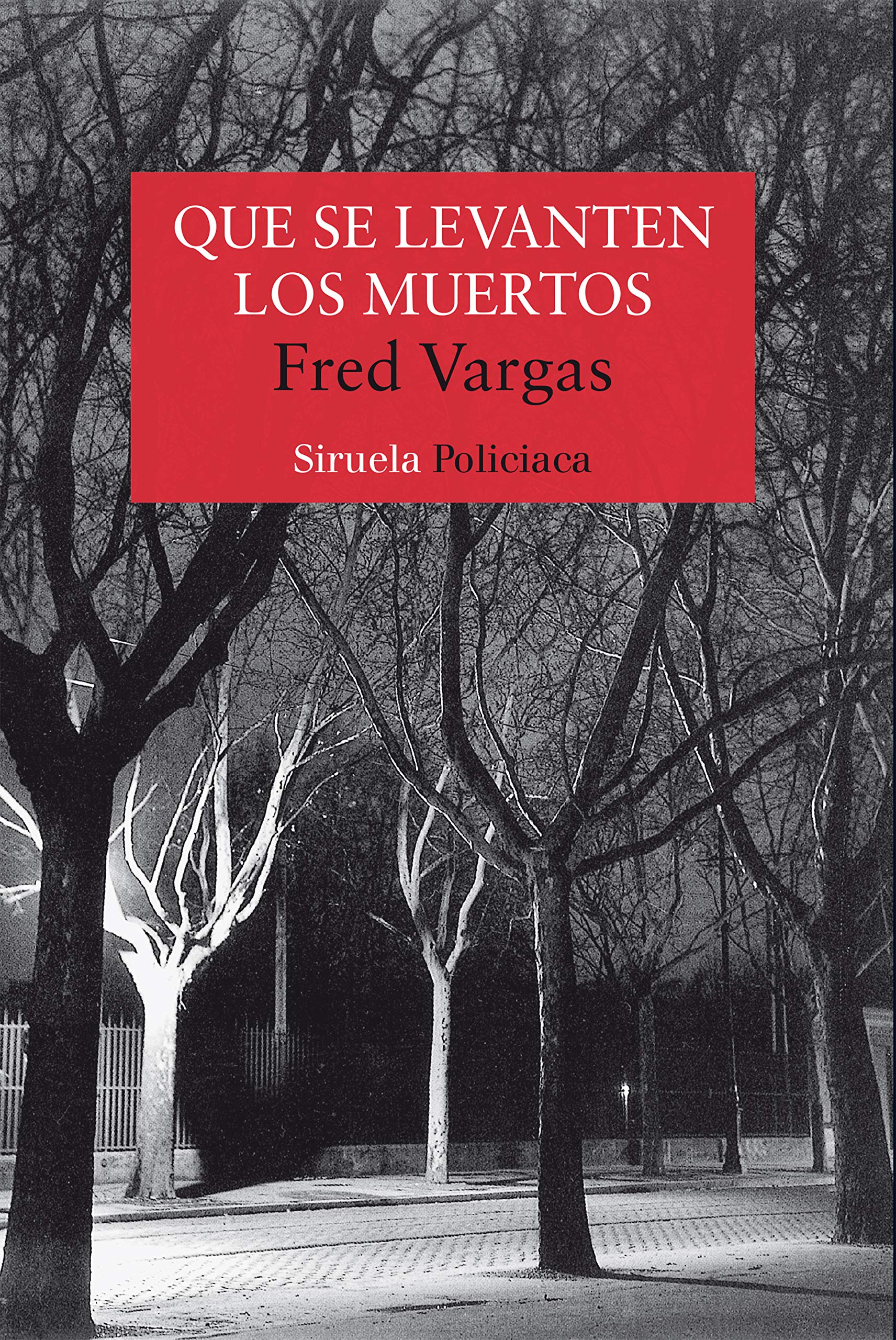 Que se levanten los muertos (Serie de Los Tres Evangelistas nº 1) (Spanish Edition)