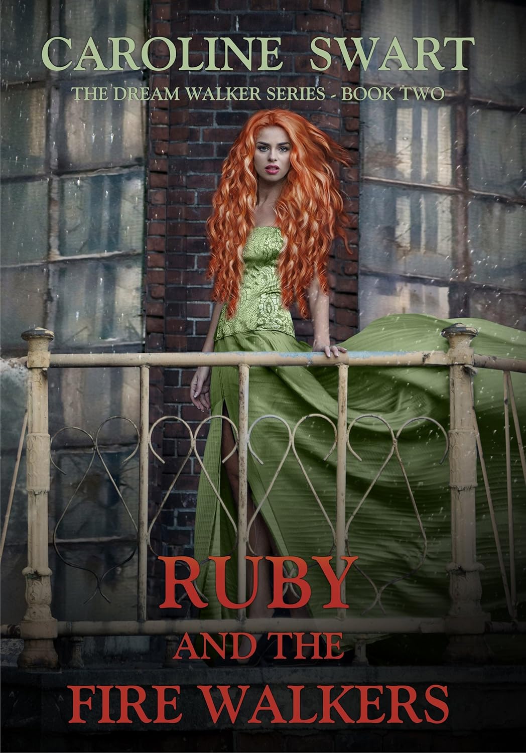 Ruby and the Fire Walkers (The Dream Walkers Book 2) eBook Swart, Caroline Kindle
