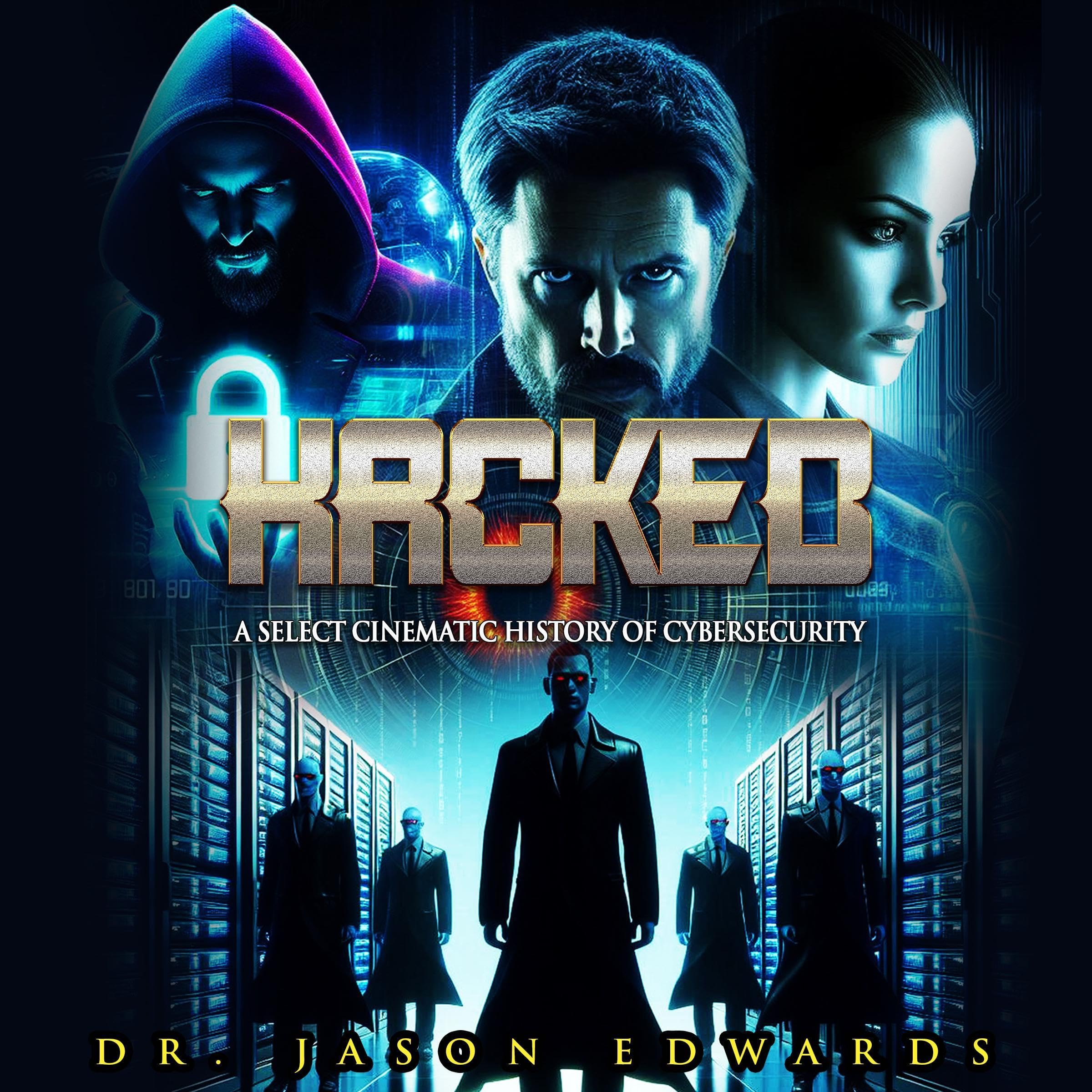 Hacked: A Select Cinematic History of Cybersecurity