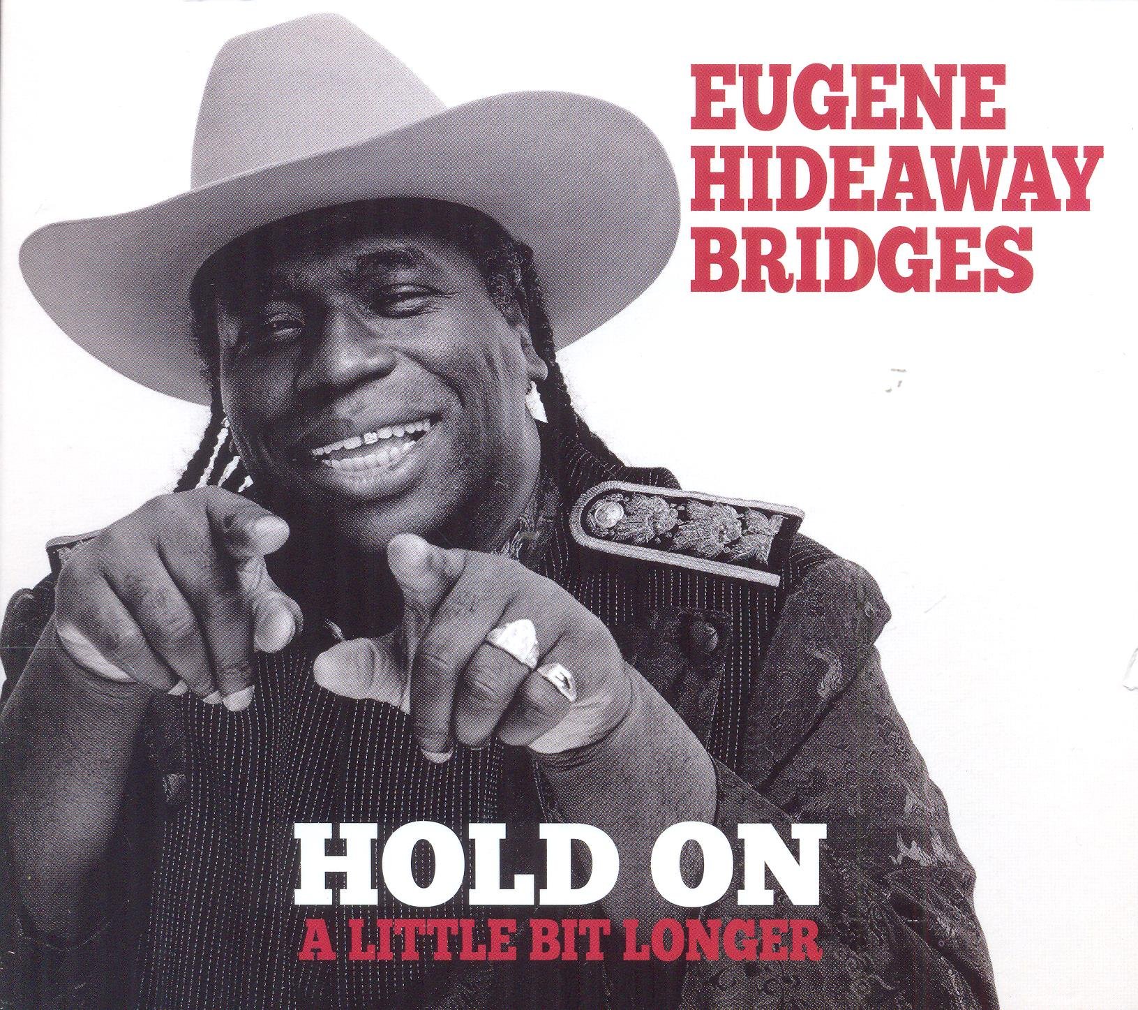 HOLD ON A LITTLE BIT LONGER