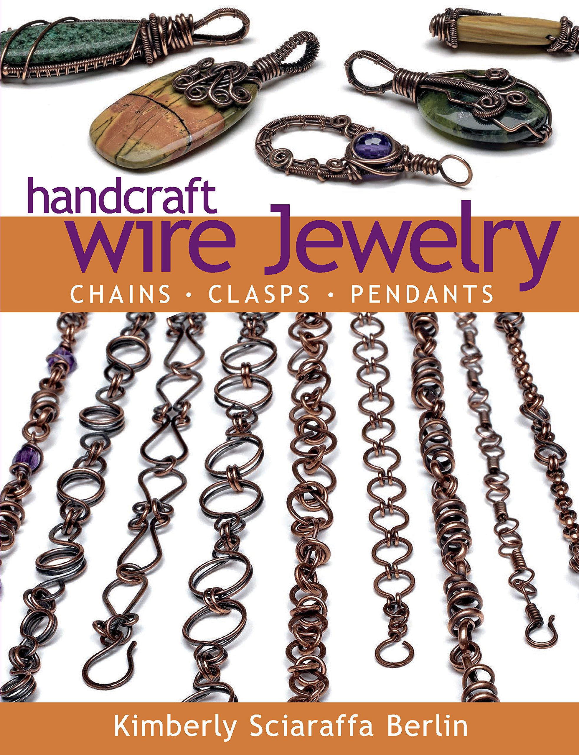 Handcraft Wire Jewelry: Chains Clasps Pendants Paperback – September 29, 2015