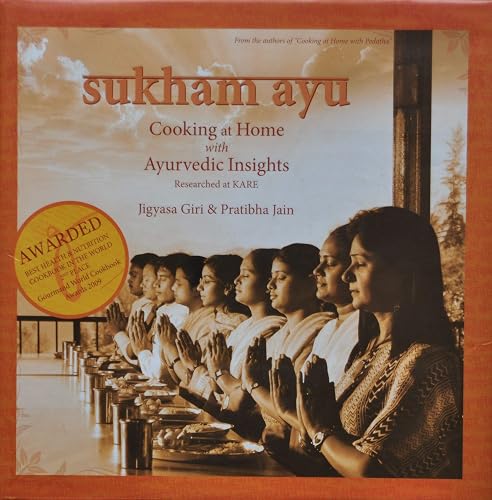 Sukham Ayu: Cooking At Home With Ayurvedic Insights - Researched At Kare