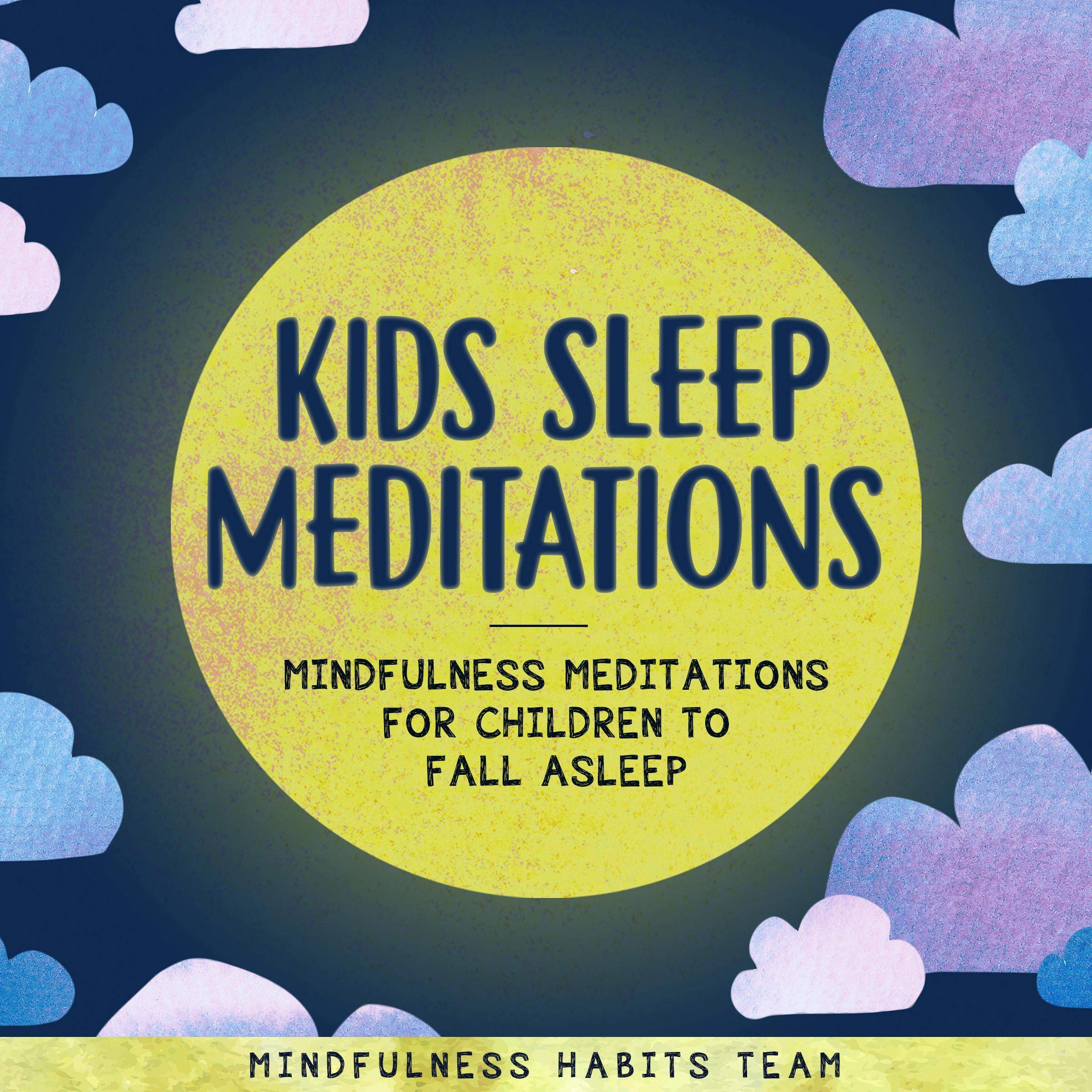 Cover art for Kids Sleep Meditations: Mindfulness Meditations for Children to Fall Asleep