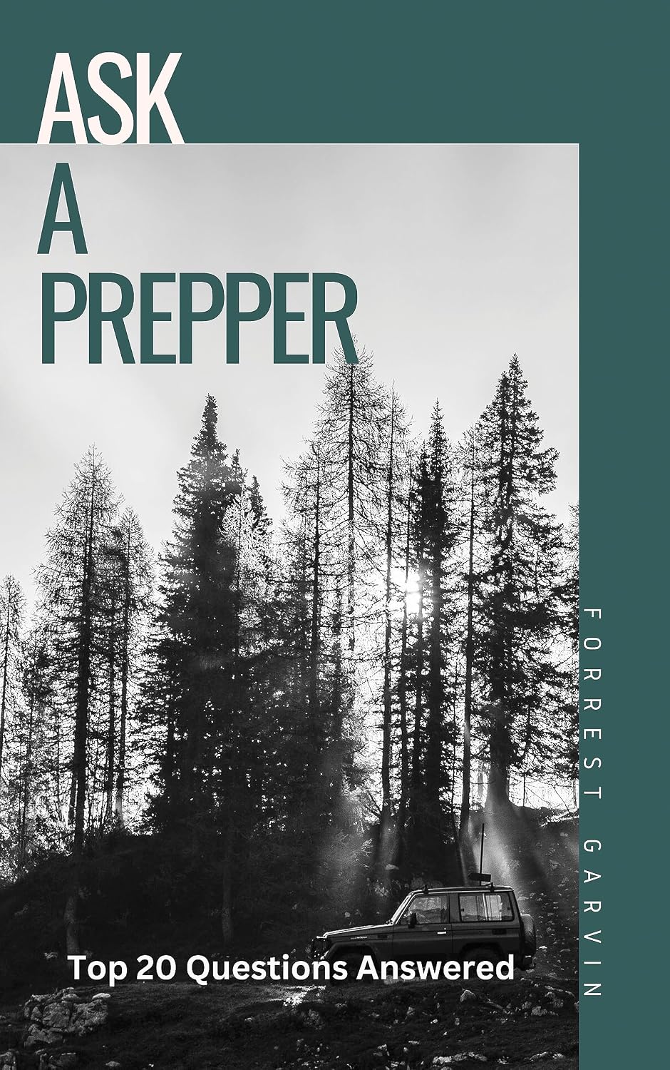 Ask a Prepper: Top 20 Questions Answered eBook : Garvin, Forrest ...