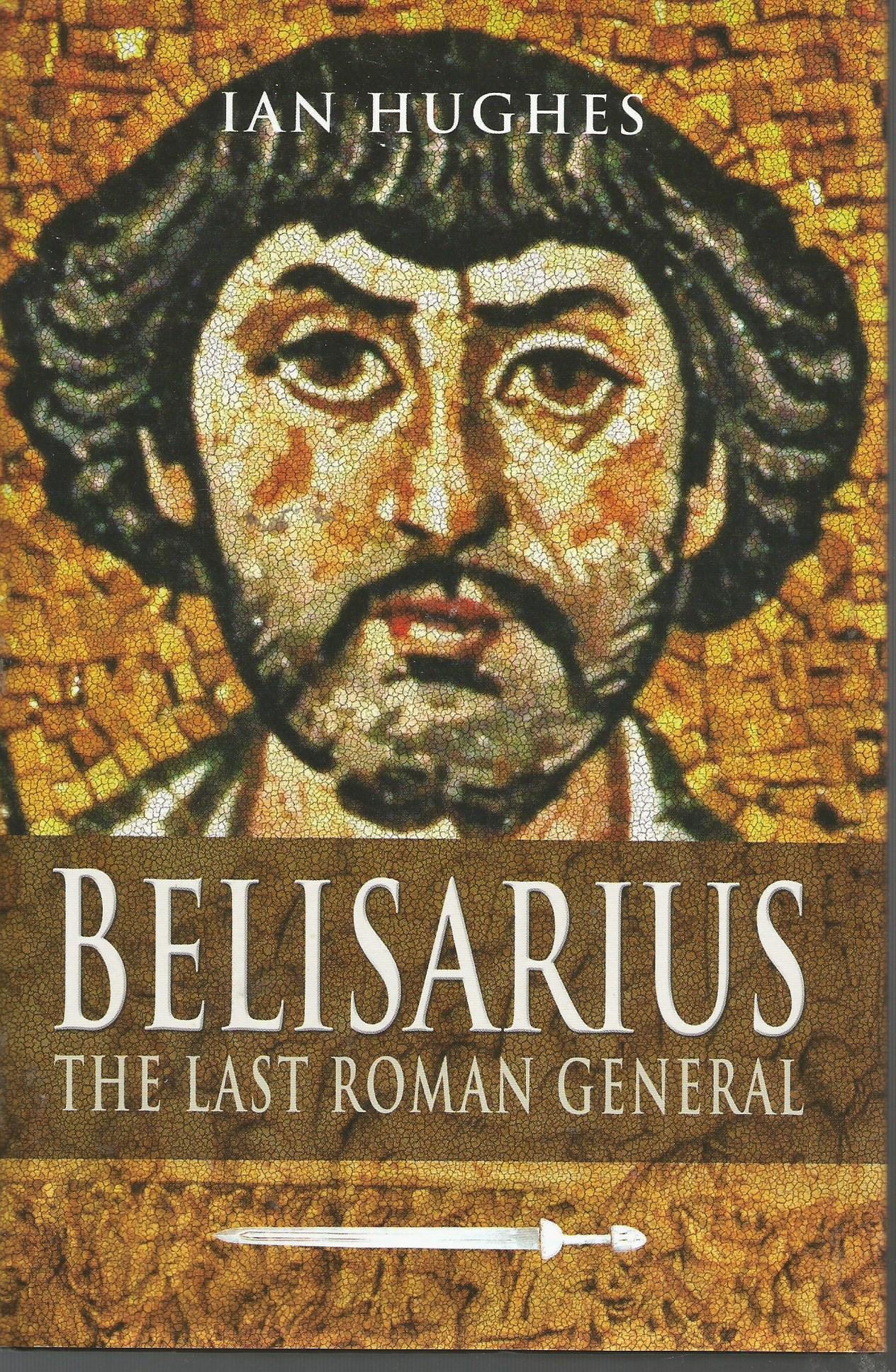 Buy Belisarius: The Last Roman General — BookShops.in