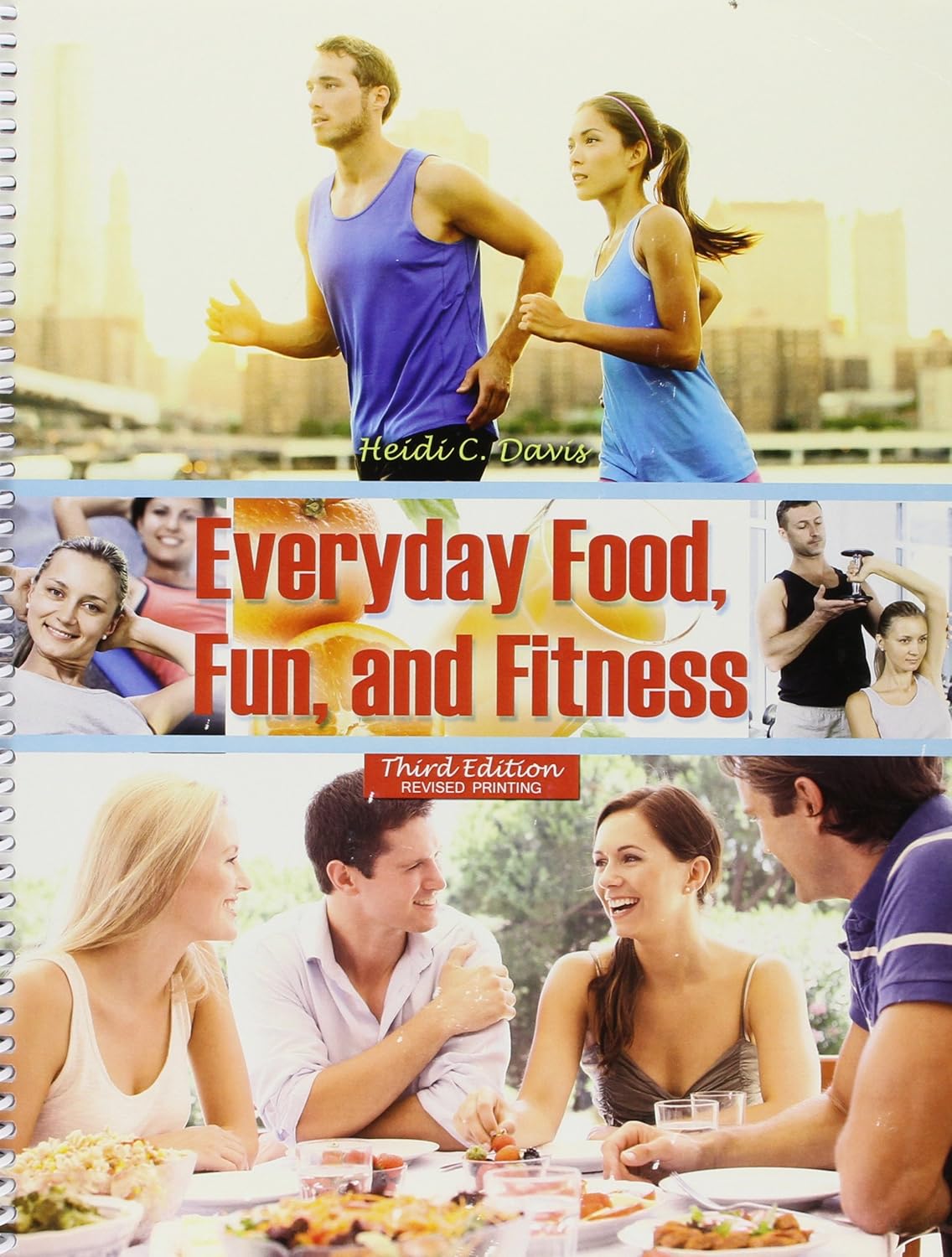 Everyday Food, Fun, and Fitness Heidi Davis 9781465243379