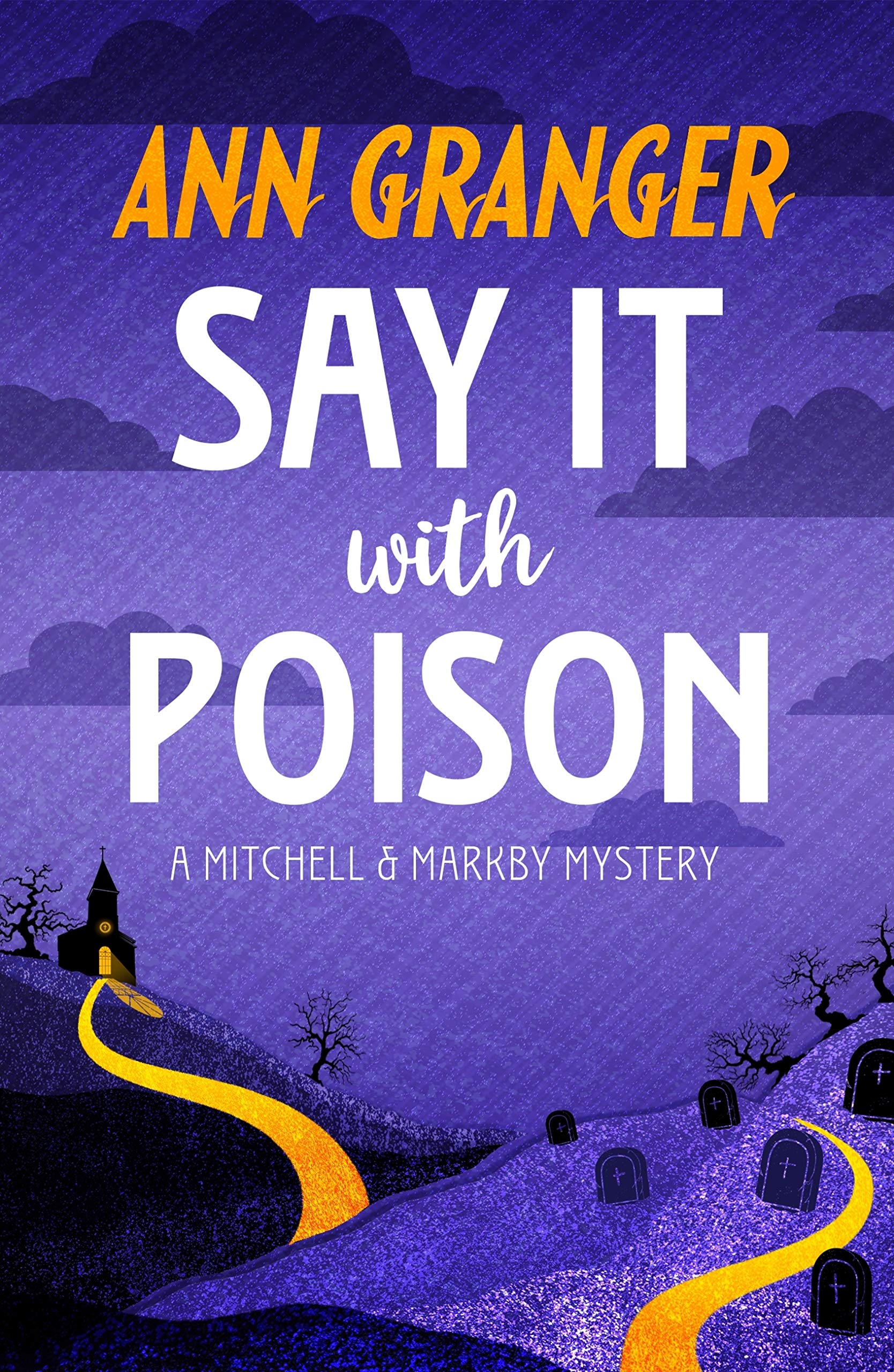 Say it with Poison (A Mitchell & Markby Mystery),Ann Granger