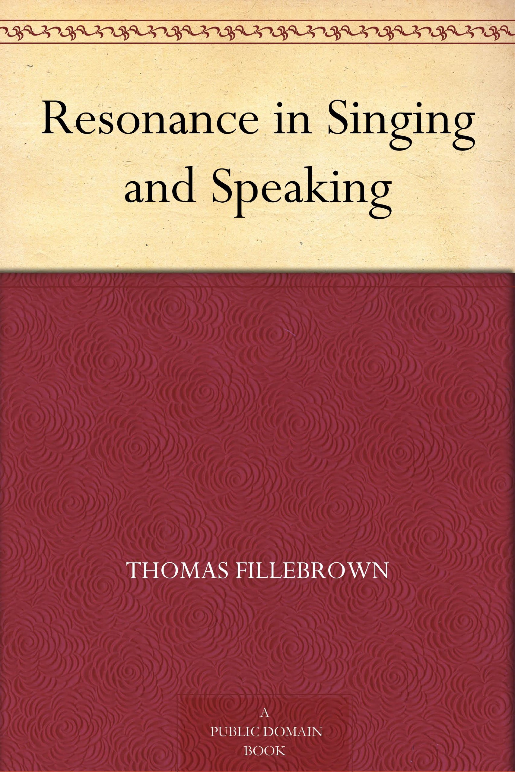 Resonance in Singing and Speaking guide voix pour chorale et théâtre
