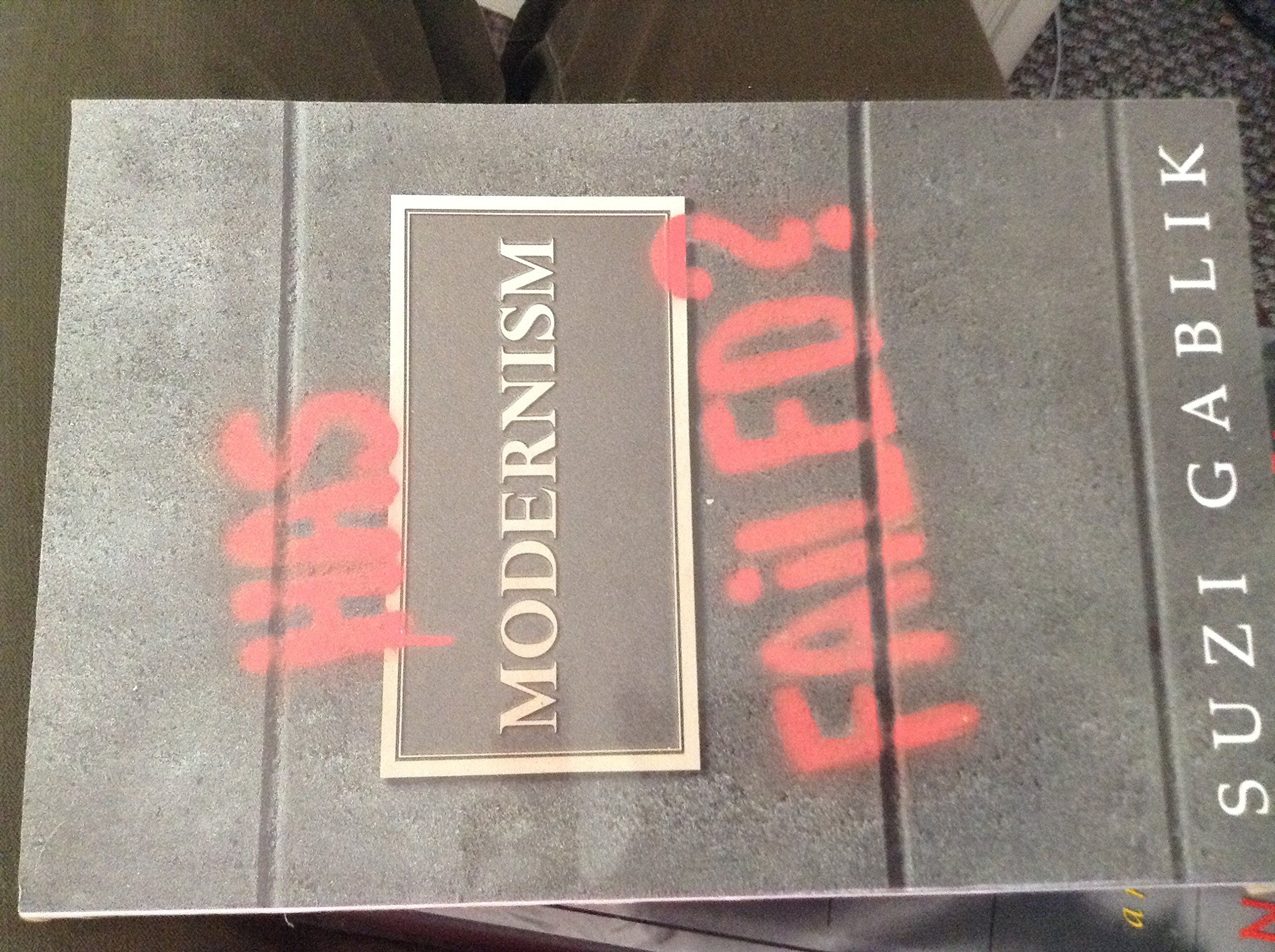 Has Modernism Failed? Revised and Ex