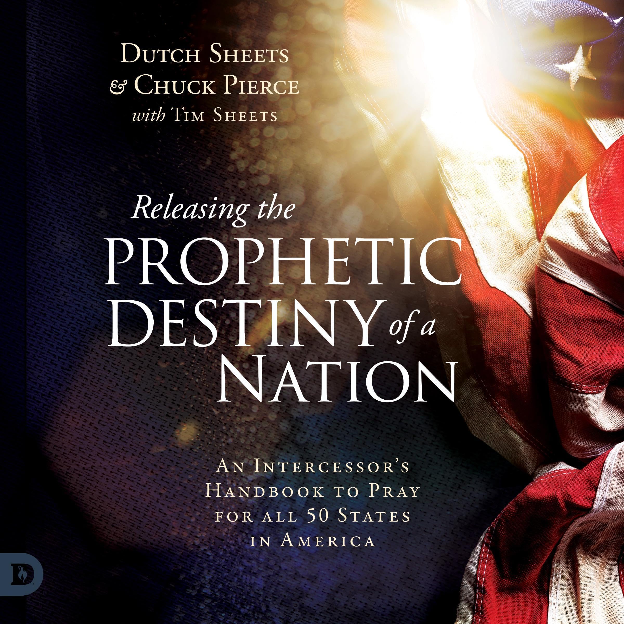 Releasing the Prophetic Destiny of a Nation (Second Edition)