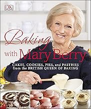 Baking with Mary Berry: Cakes, Cookies, Pies, and Pastries from the British Queen of Baking