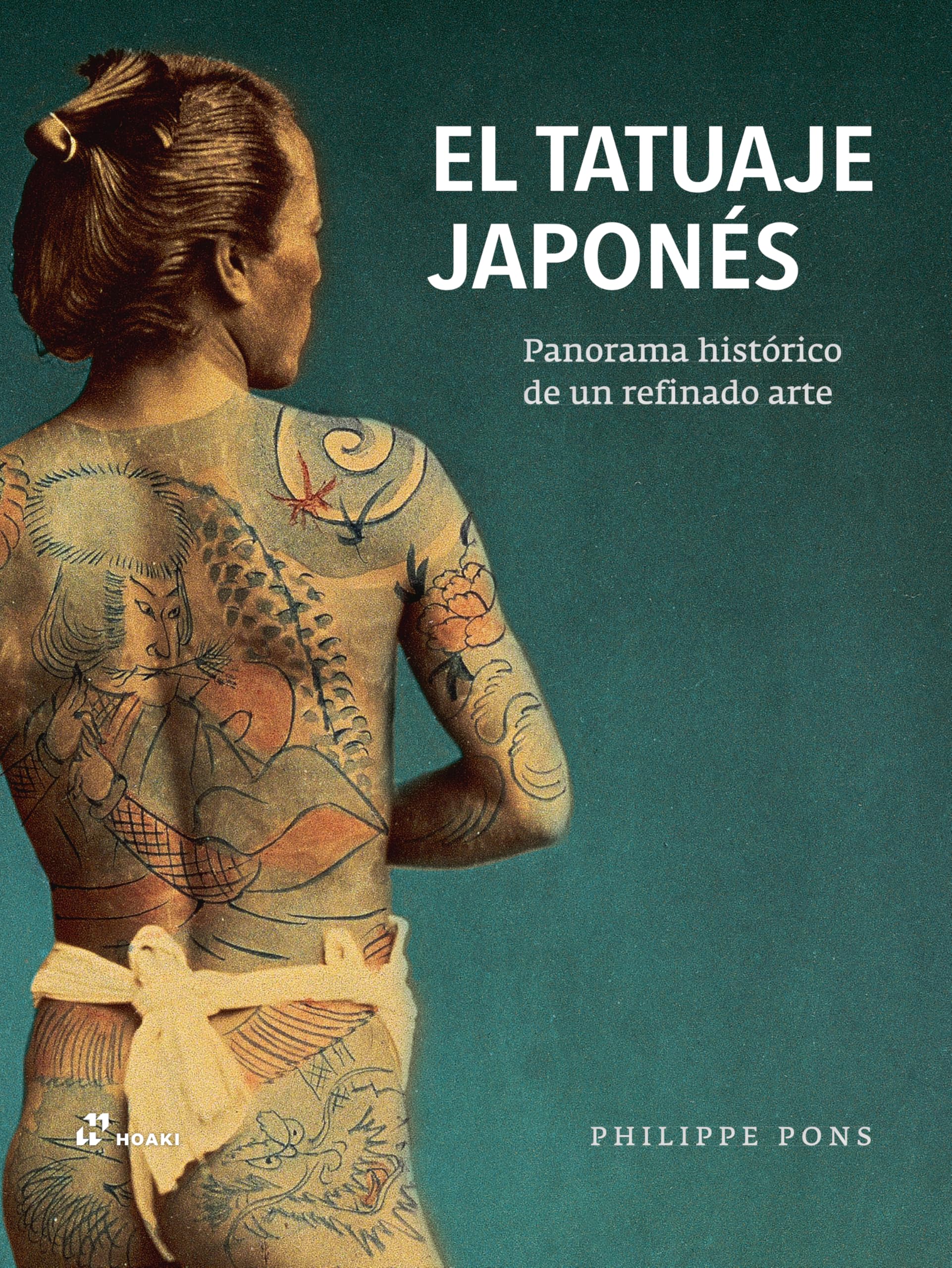EL TATUAJE JAPONÉS Panorama histórico de un refinado arte (-LIBRE)