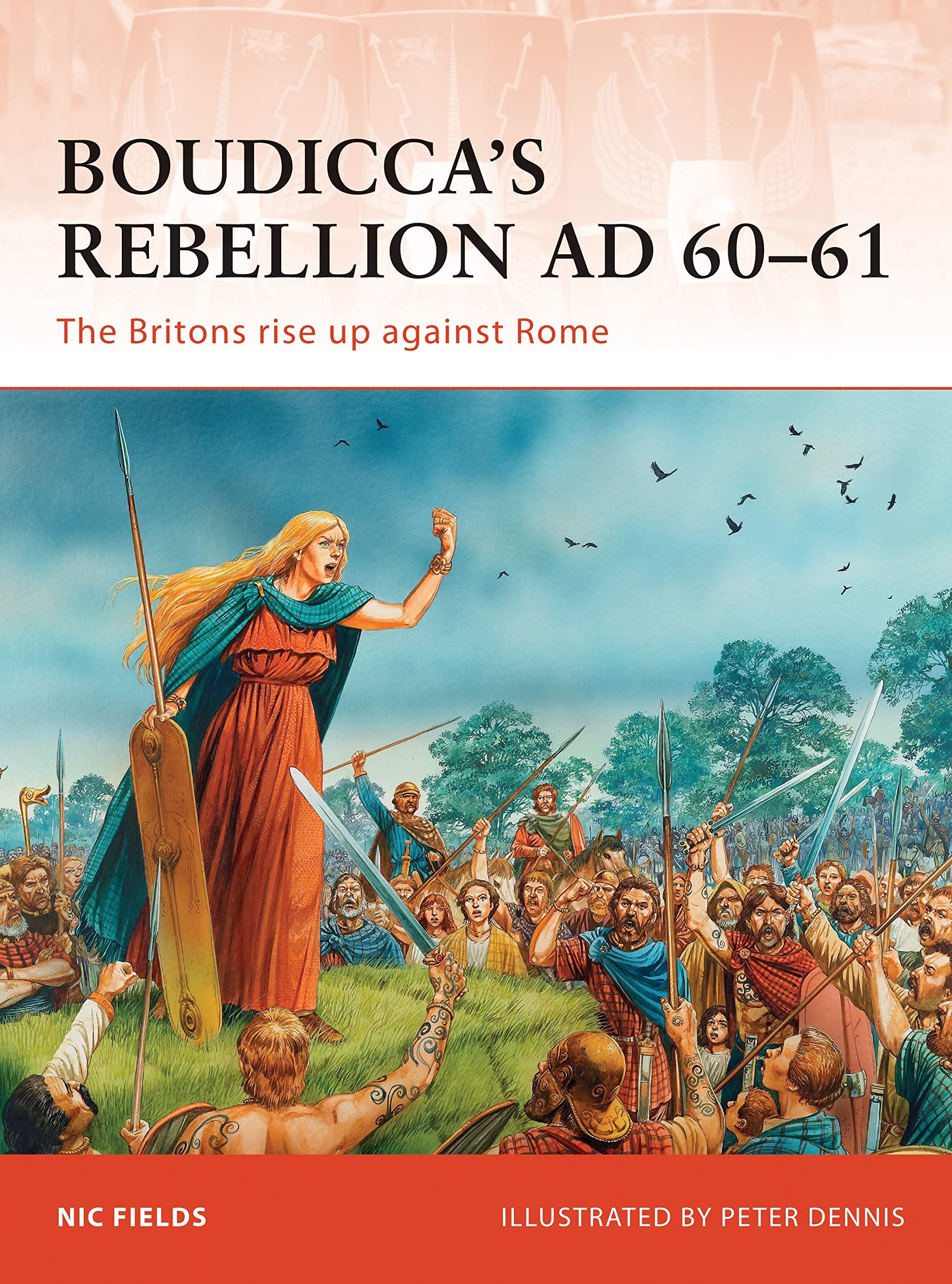 Boudicca's Rebellion AD 60-61: The Britons rise up against Rome (Campaign, 233)