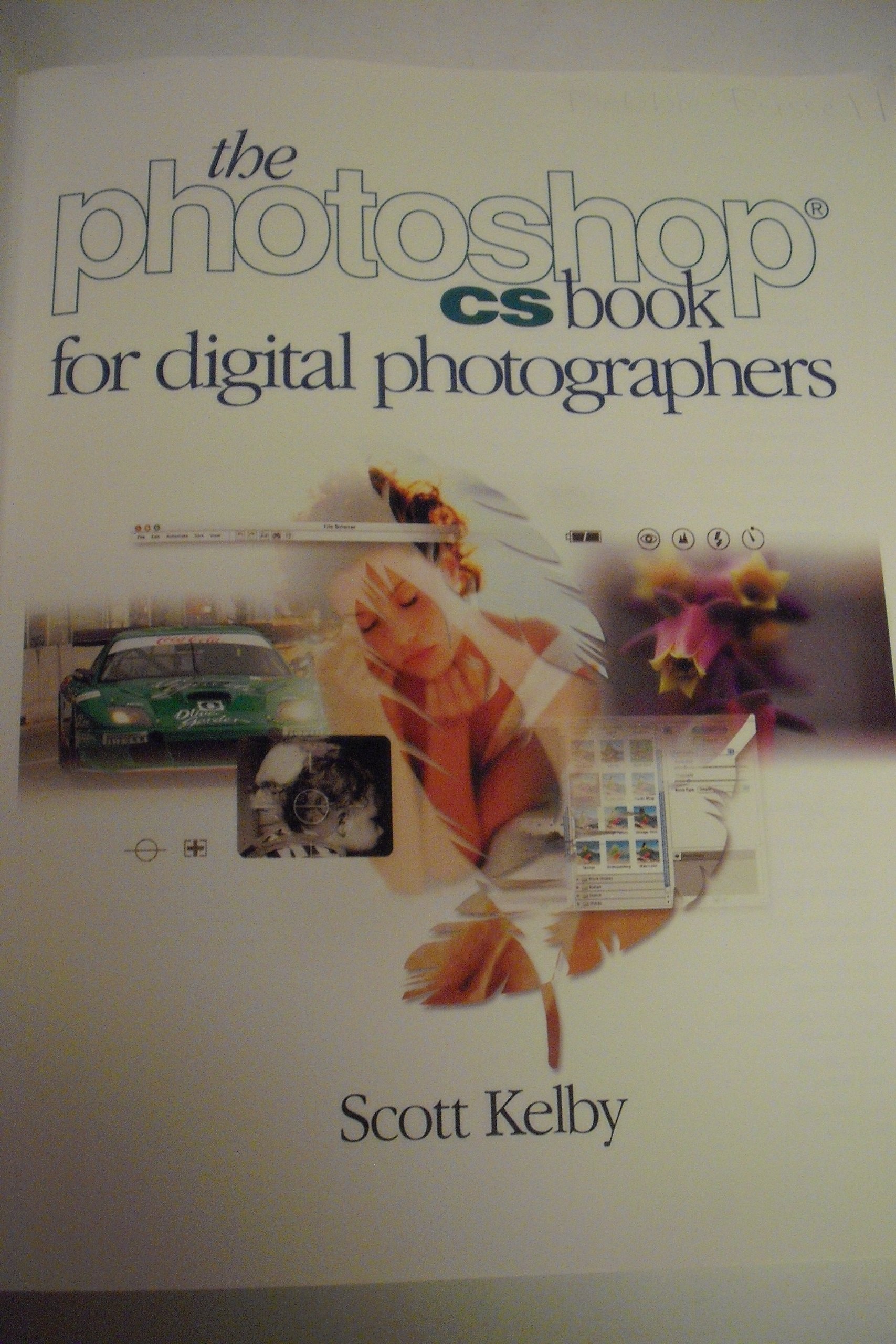 The Photoshop CS Book for Digital Photographers (Voices That Matter)