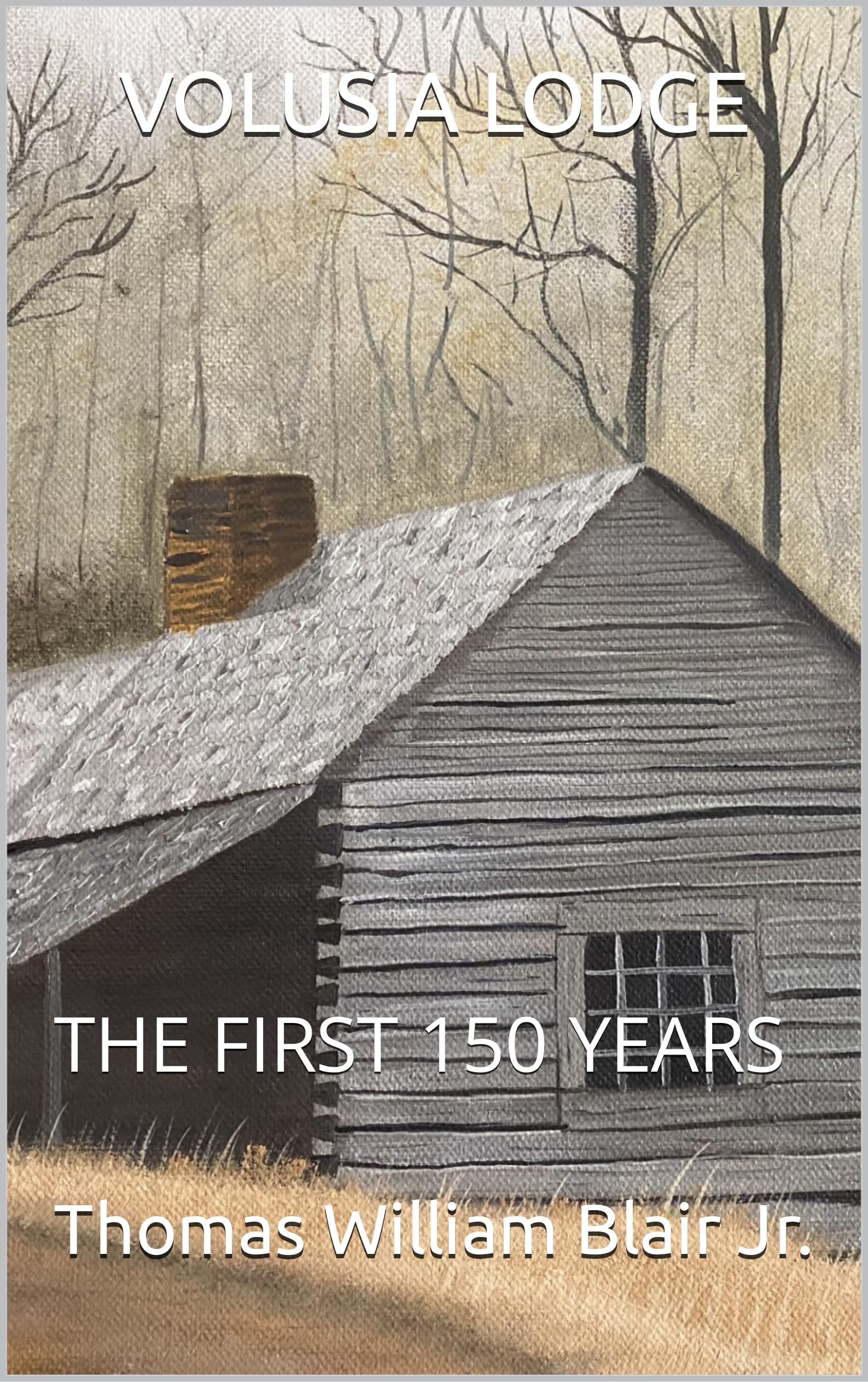 VOLUSIA LODGE NO. 77 F&AM: THE FIRST 150 YEARS