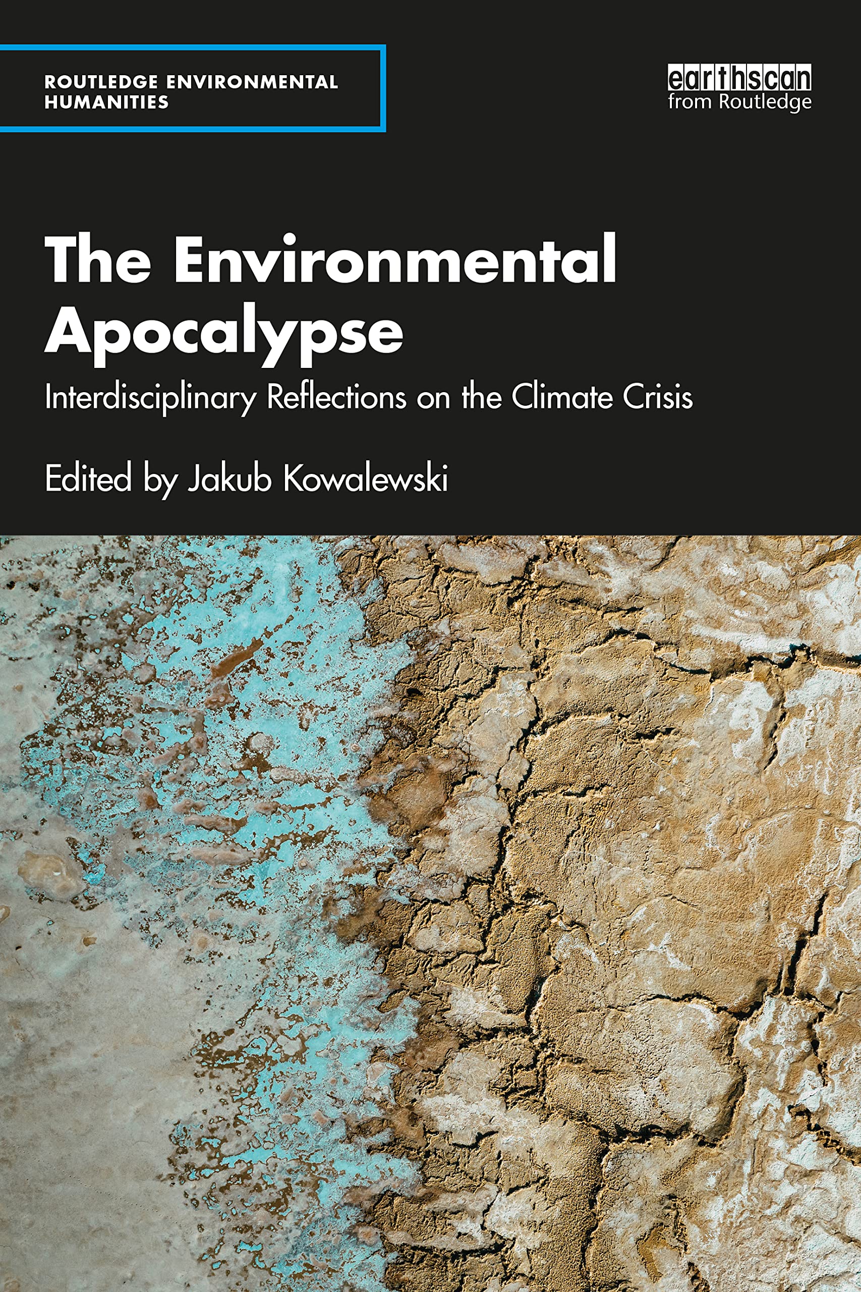 The Environmental Apocalypse: Interdisciplinary, Kowalewski Paperback..