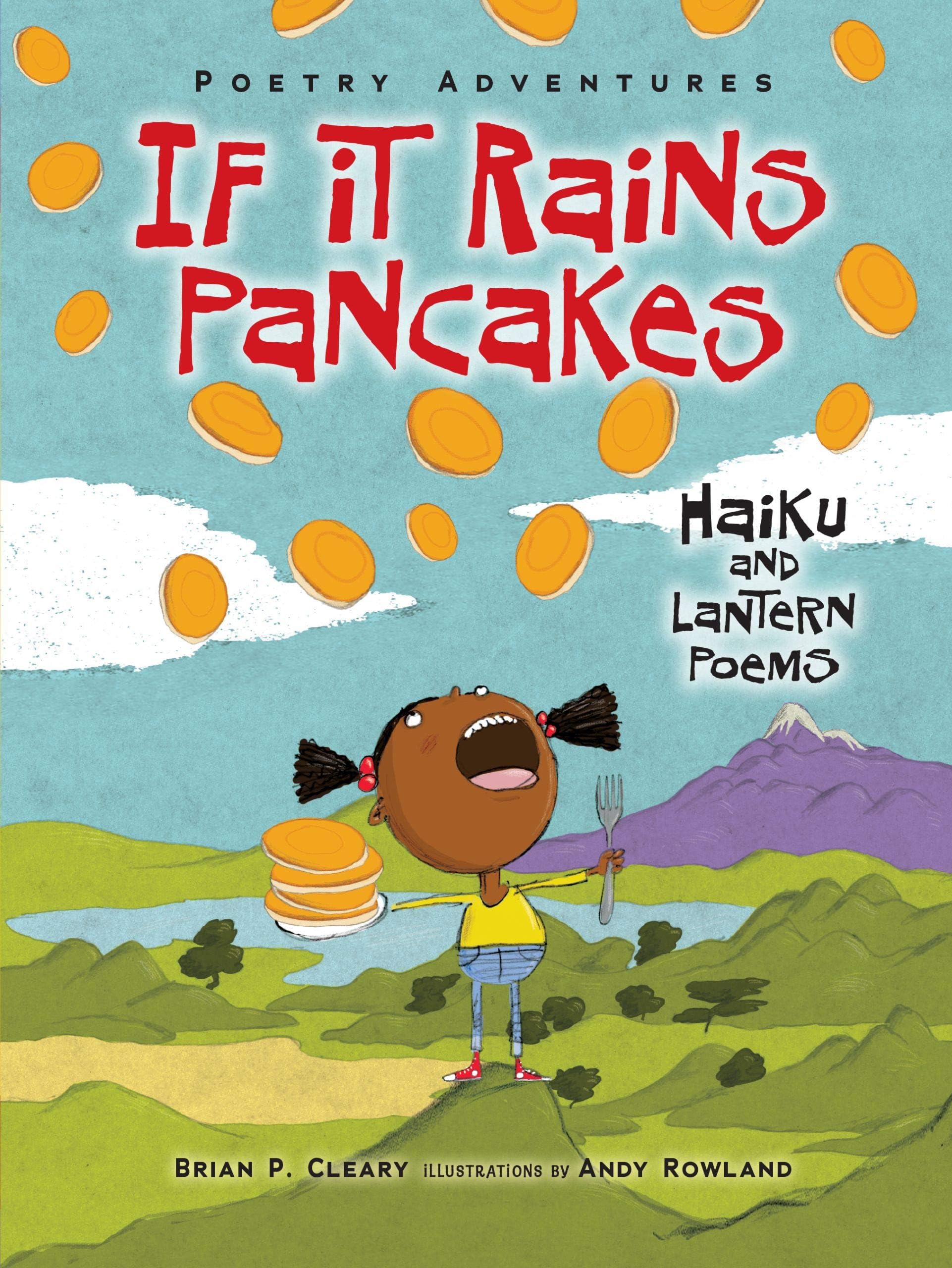 If It Rains Pancakes: Haiku and Lantern Poems (Poetry Adventures) Paperback โ Illustrated, January 1, 2014