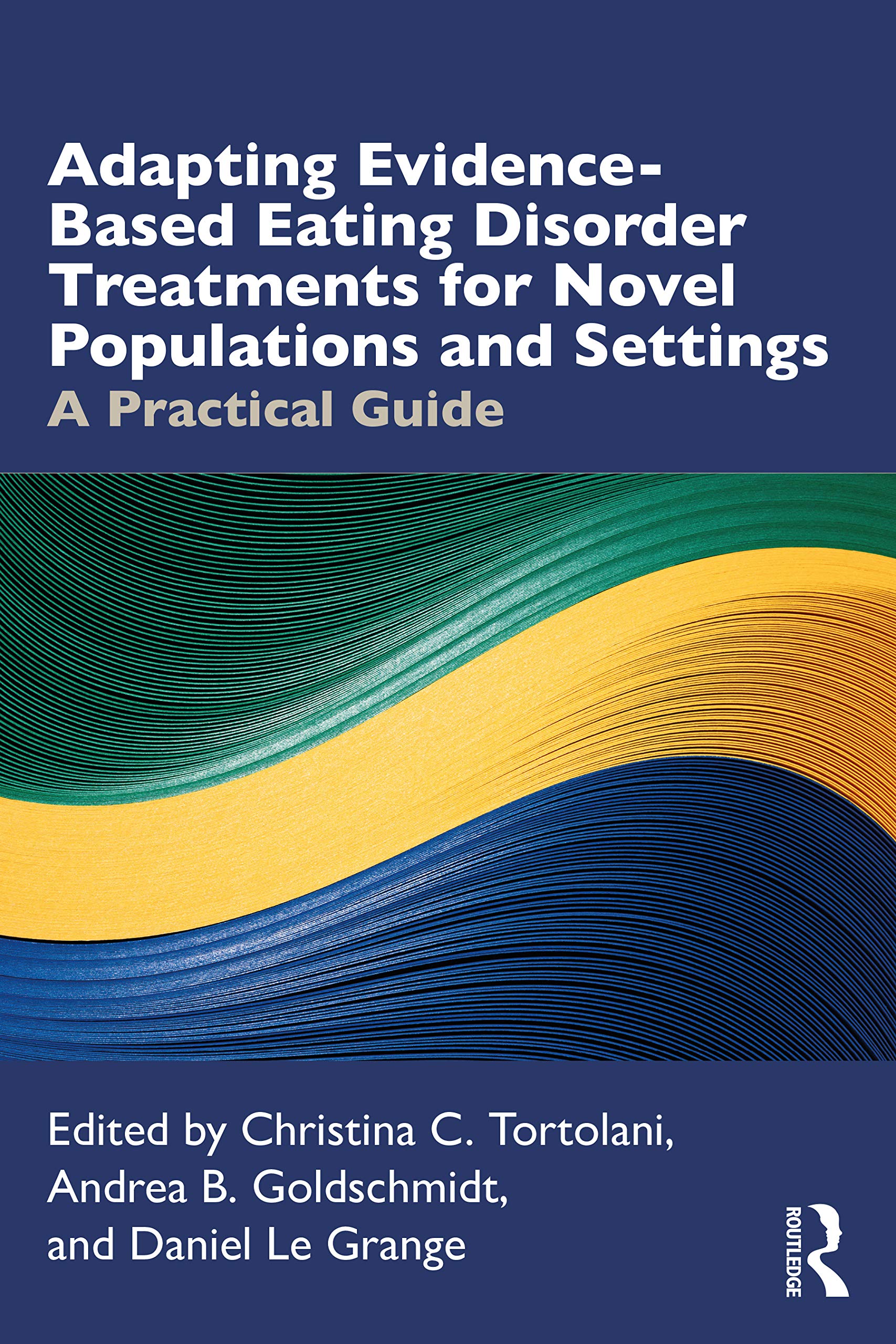 Adapting Evidence-Based Eating Disorder Treatments for Novel Populations and ...