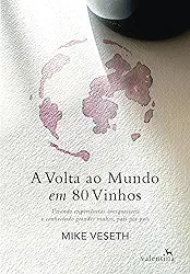 A Volta ao mundo em 80 vinhos