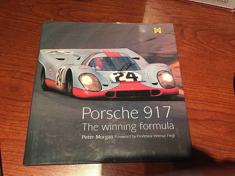 洋書 Porsche 917 The Winning Formula Porsche 917: The Winning Formula : Morgan, Peter: Amazon.com