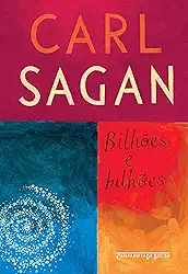 Bilhões e bilhões: Reflexões sobre a vida e morte na virada do milênio
