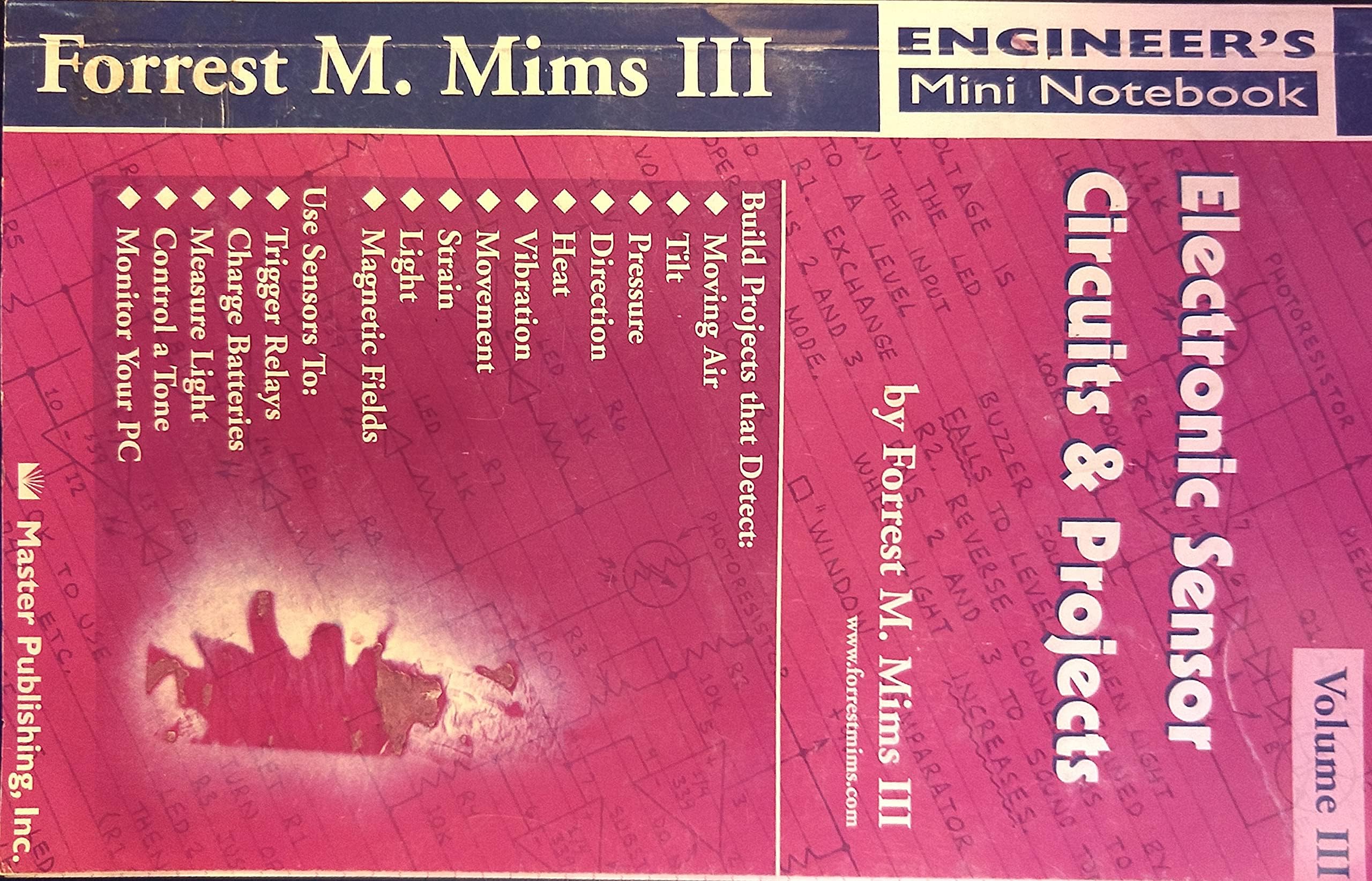 Electronic Sensor Circuits & Projects, Volume III (Engineer's Mini Notebook)