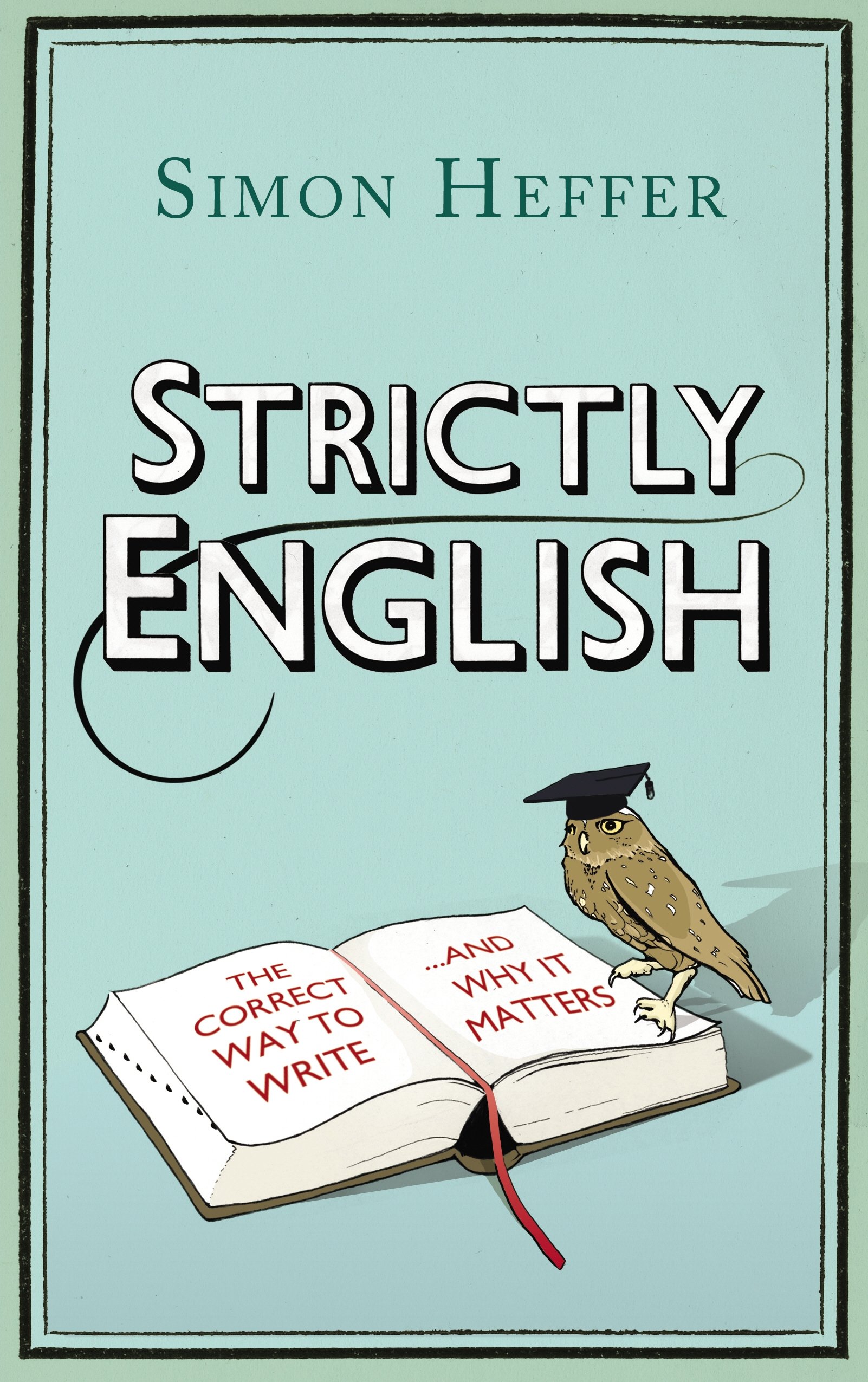 Buy Strictly English: The correct way to write ... and why it matters — BookShops.in
