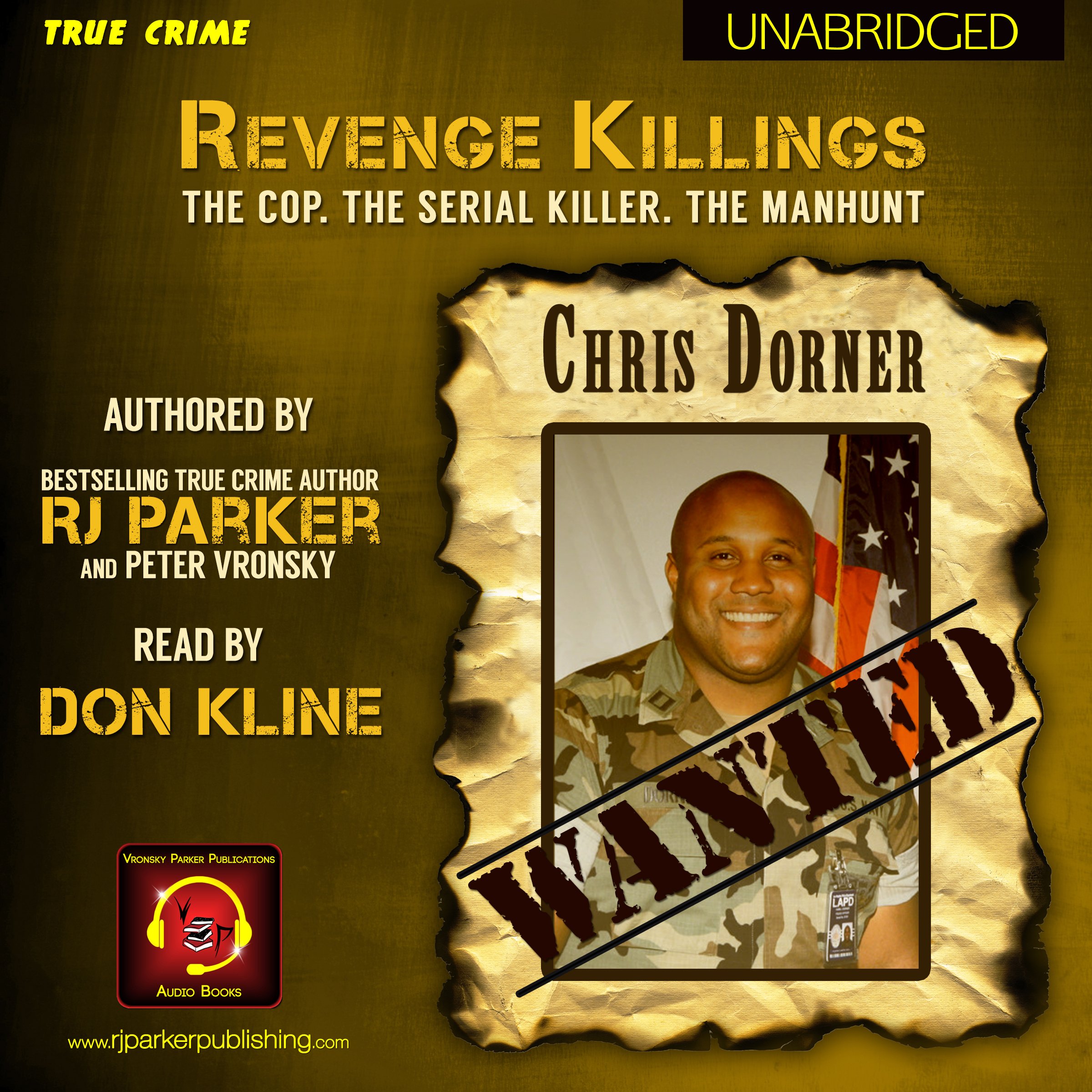 Revenge Killings - Chris Dorner: The Cop. The Serial Killer. The Manhunt.