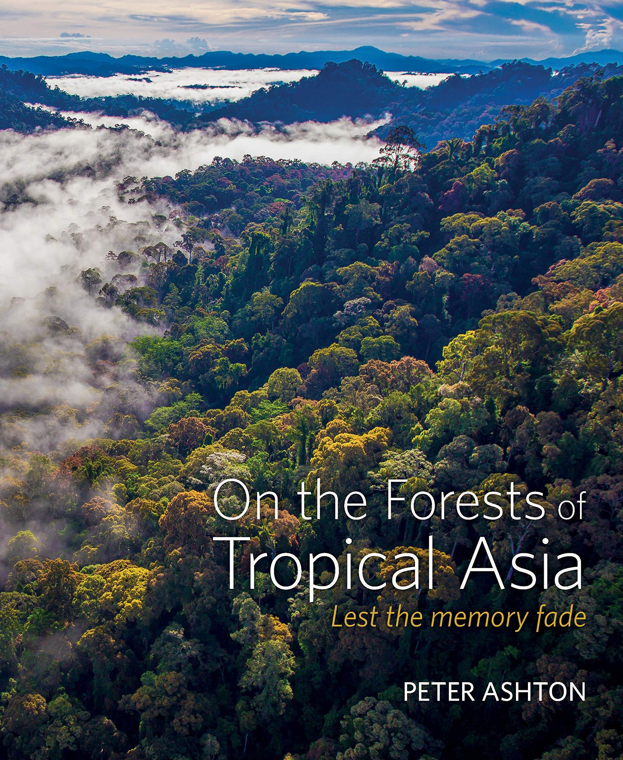 On the Forests of Tropical Asia by Peter Ashton (Hardback Book)