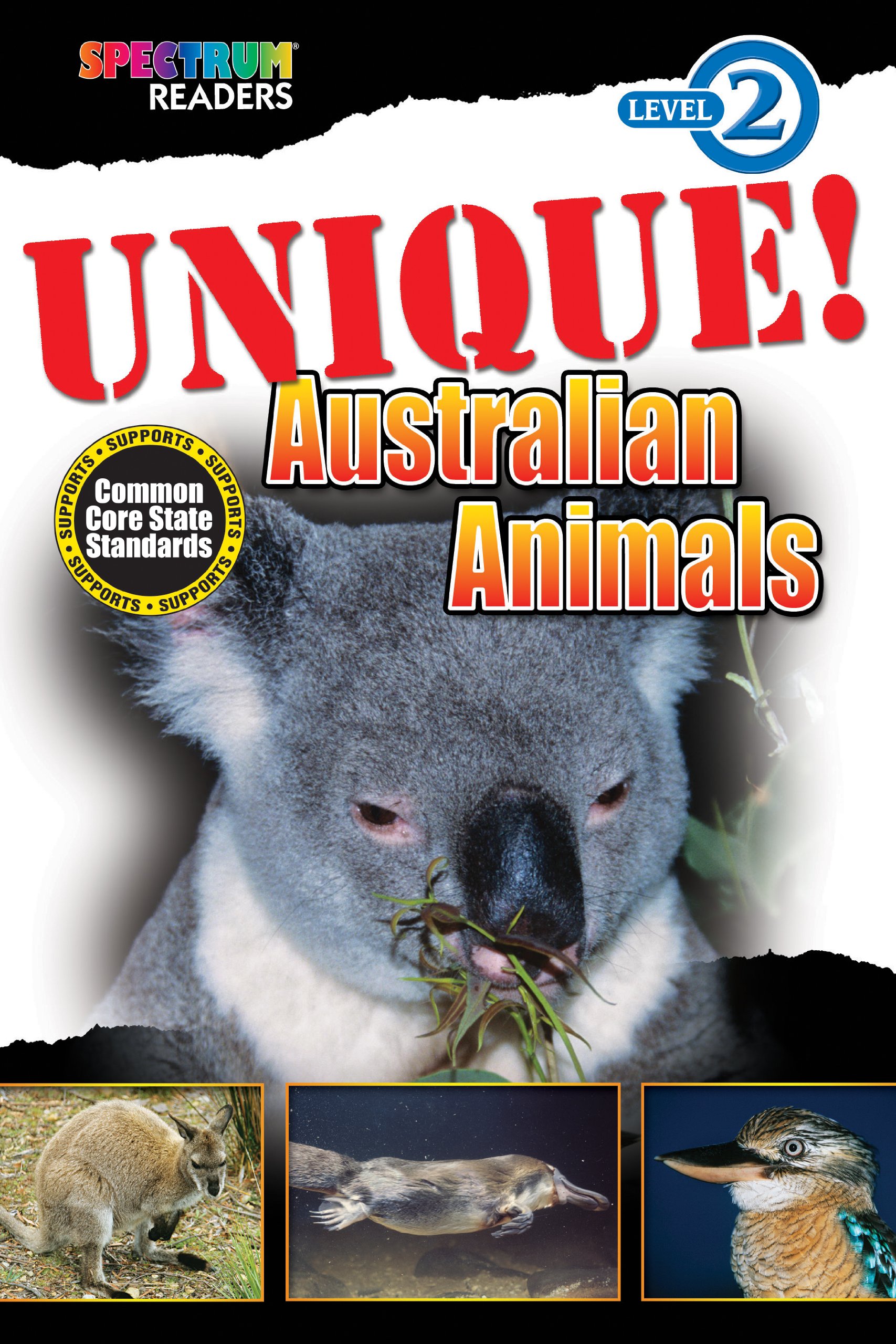 UNIQUE! Australian Animals: Level 2 (Spectrum® Readers)
